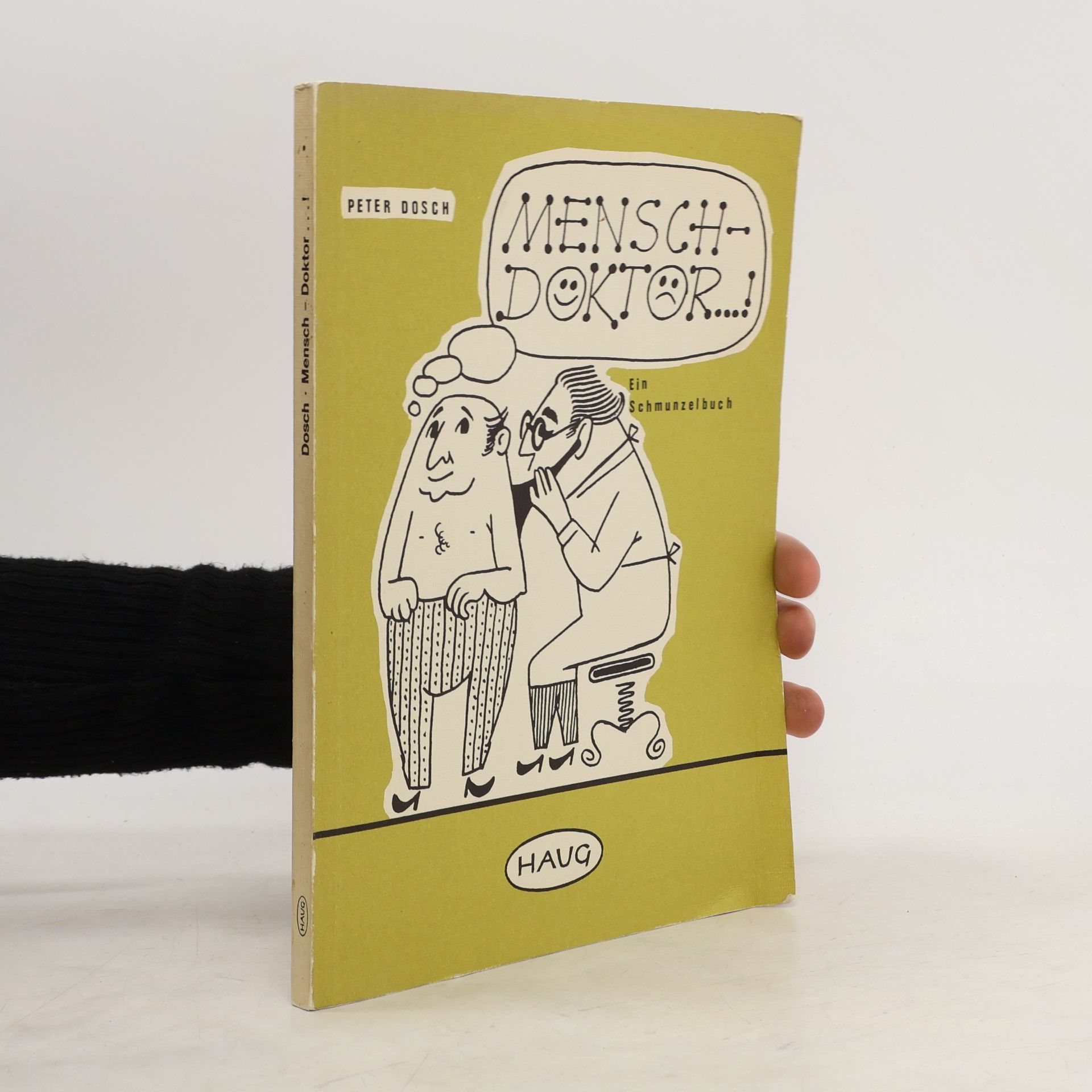 Peter Dosch Mensch, Doktor