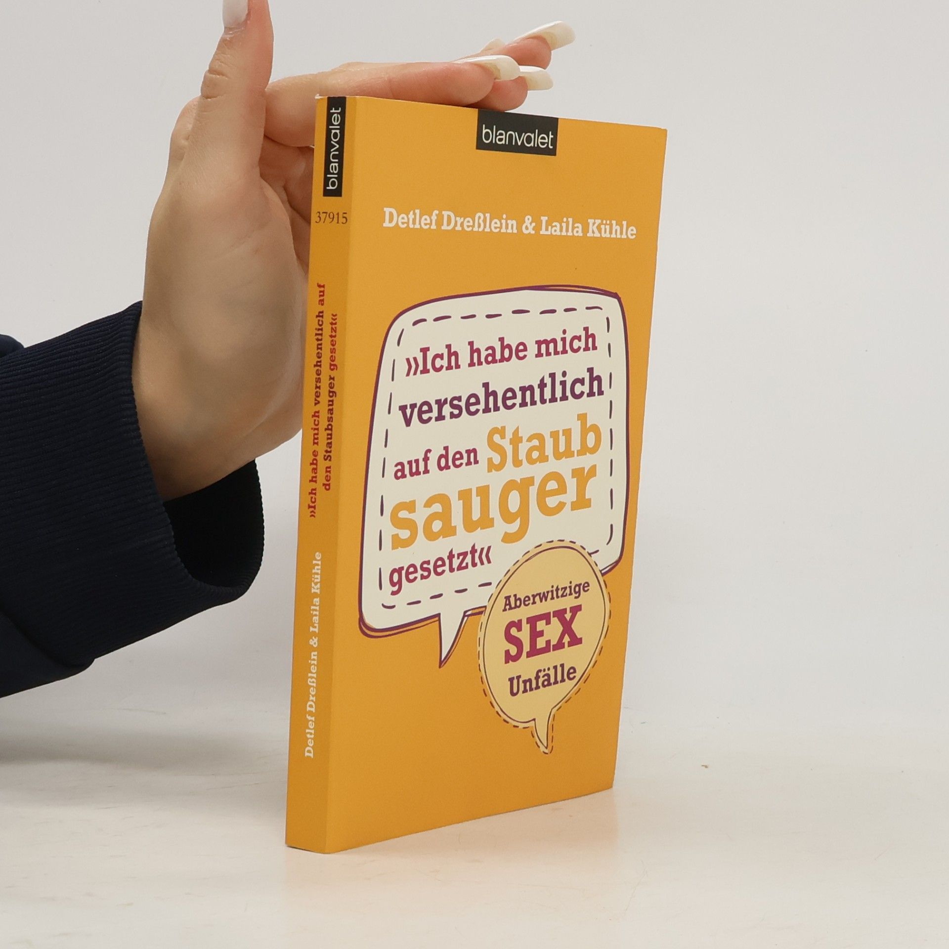 Detlef Dresslein Ich habe mich versehentlich auf den Staubsauger gesetzt