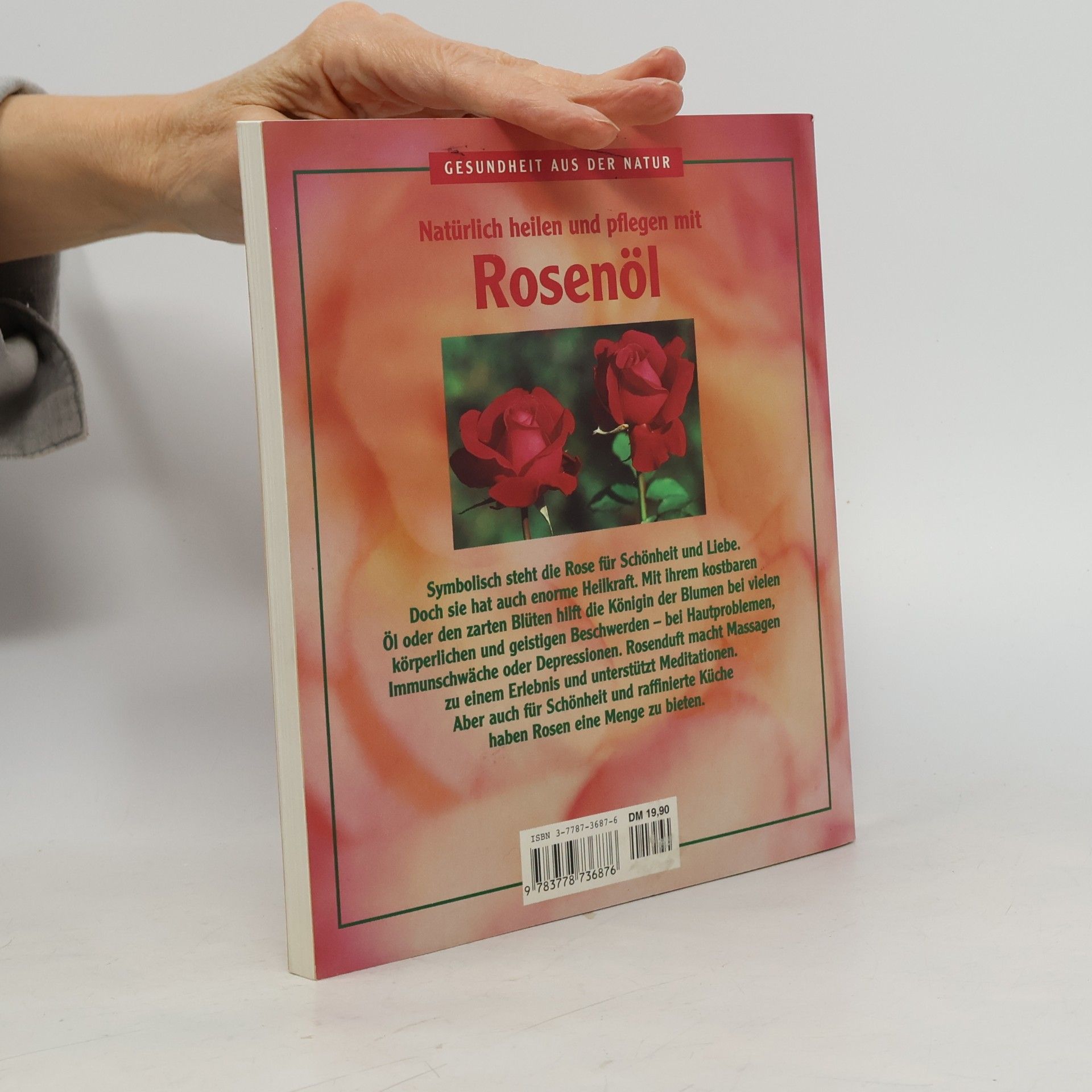 Barbara Krähmer Natürlich heilen und pflegen mit Rosenöl