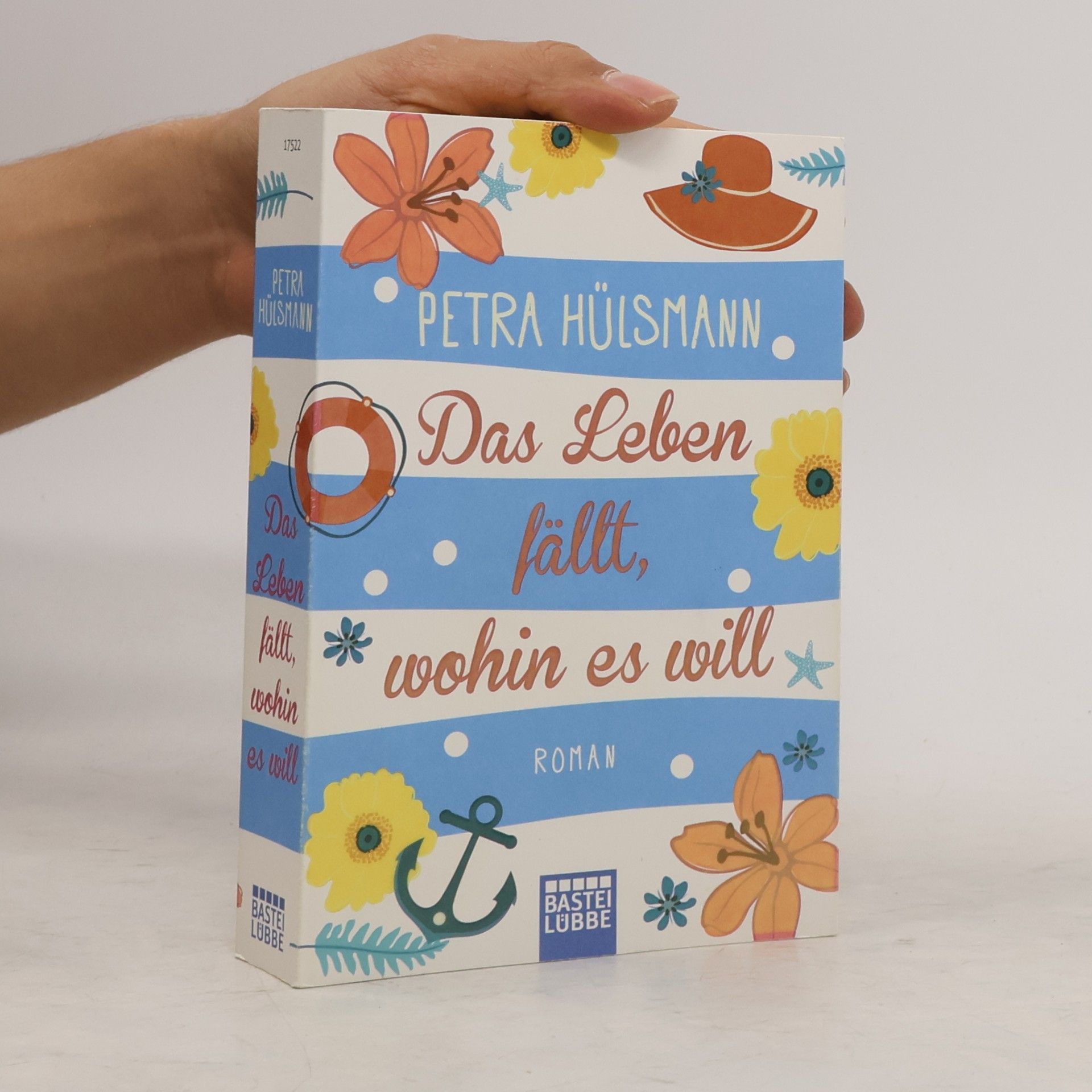 Petra Hülsmann Das Leben fällt, wohin es will
