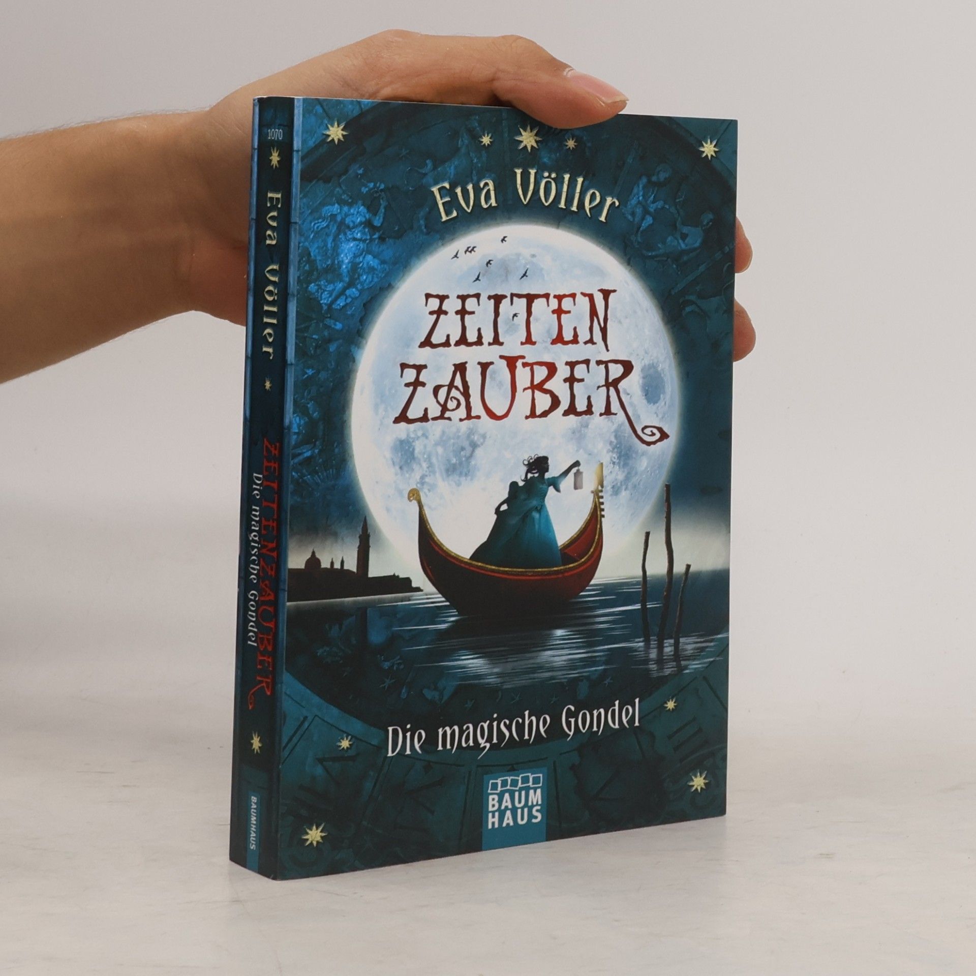 Eva Völler Zeitenzauber. Die magische Gondel