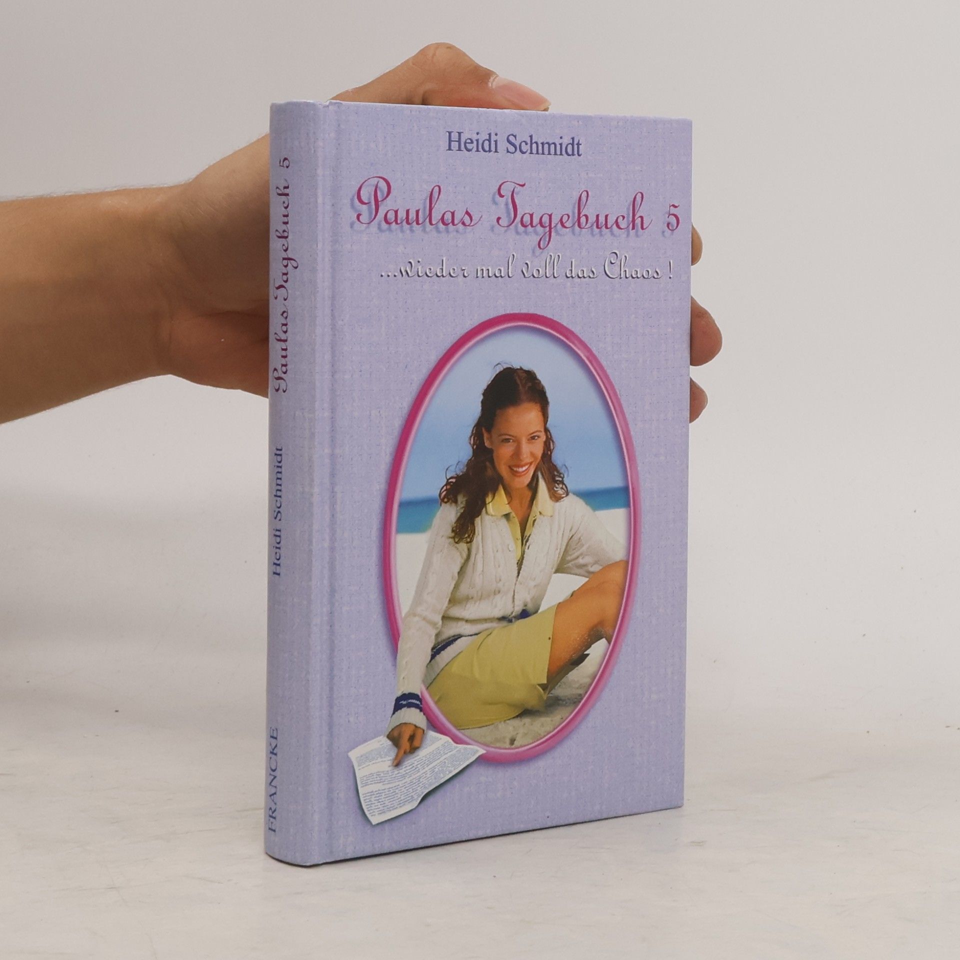 Heidi Schmidt Paulas Tagebuch ... wieder mal voll das Chaos!