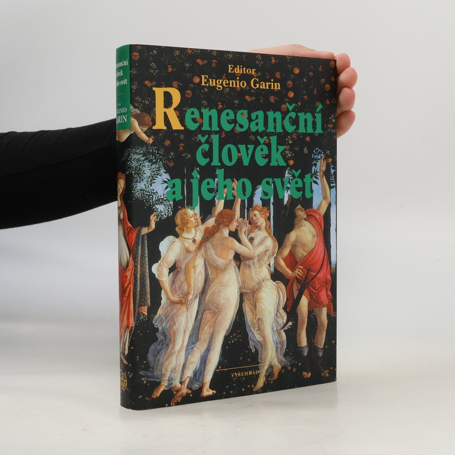 Eugenio Garin Renesanční člověk a jeho svět