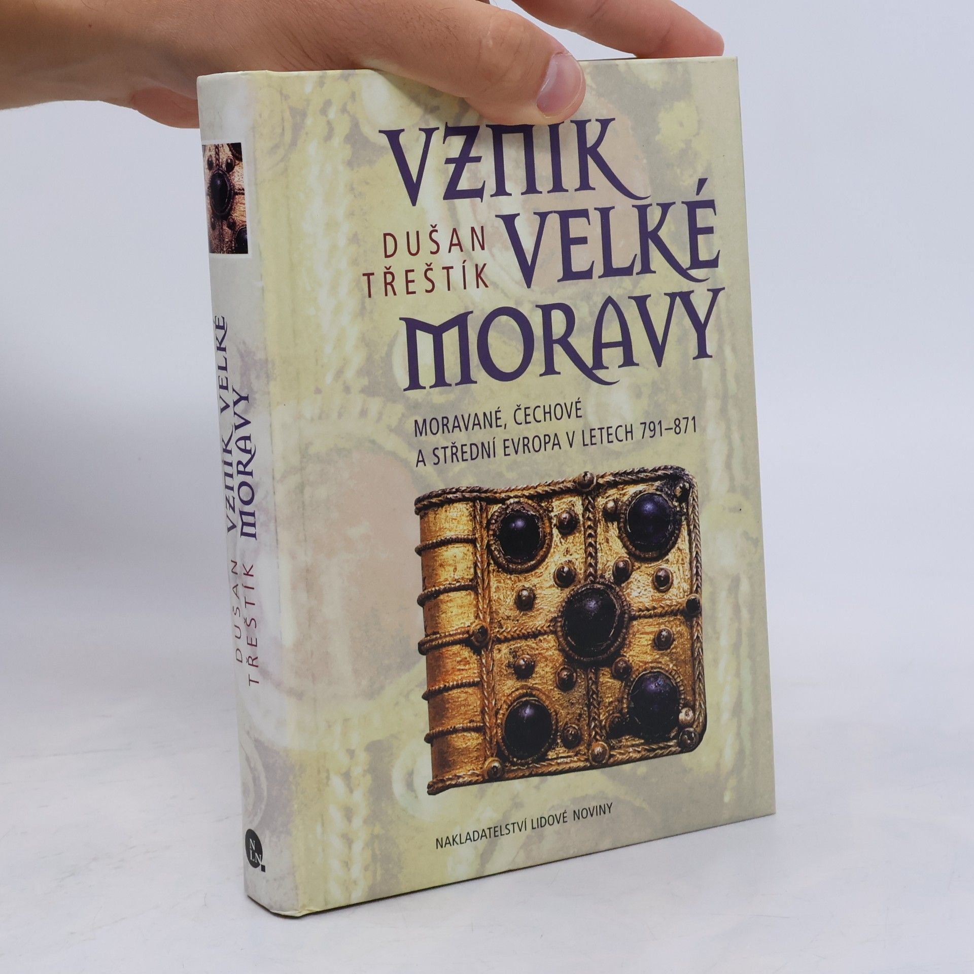 Vznik Velké Moravy: Moravé, Čechové a Střední Evropa v letech 791-871