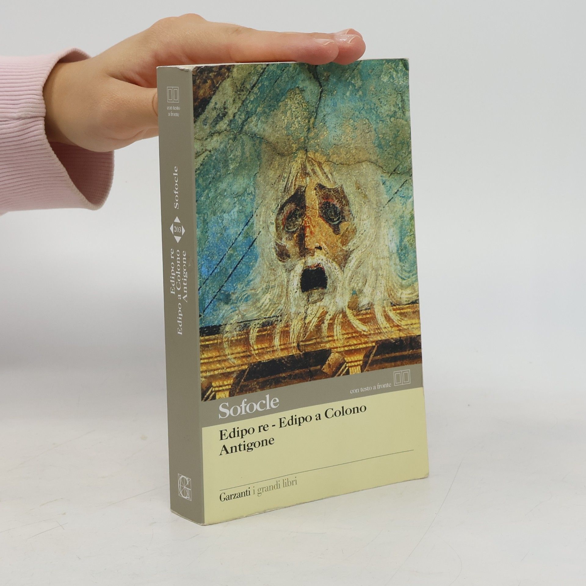 Sophocles I grandi libri - 203: Edipo re - Edipo a Colono - Antigone