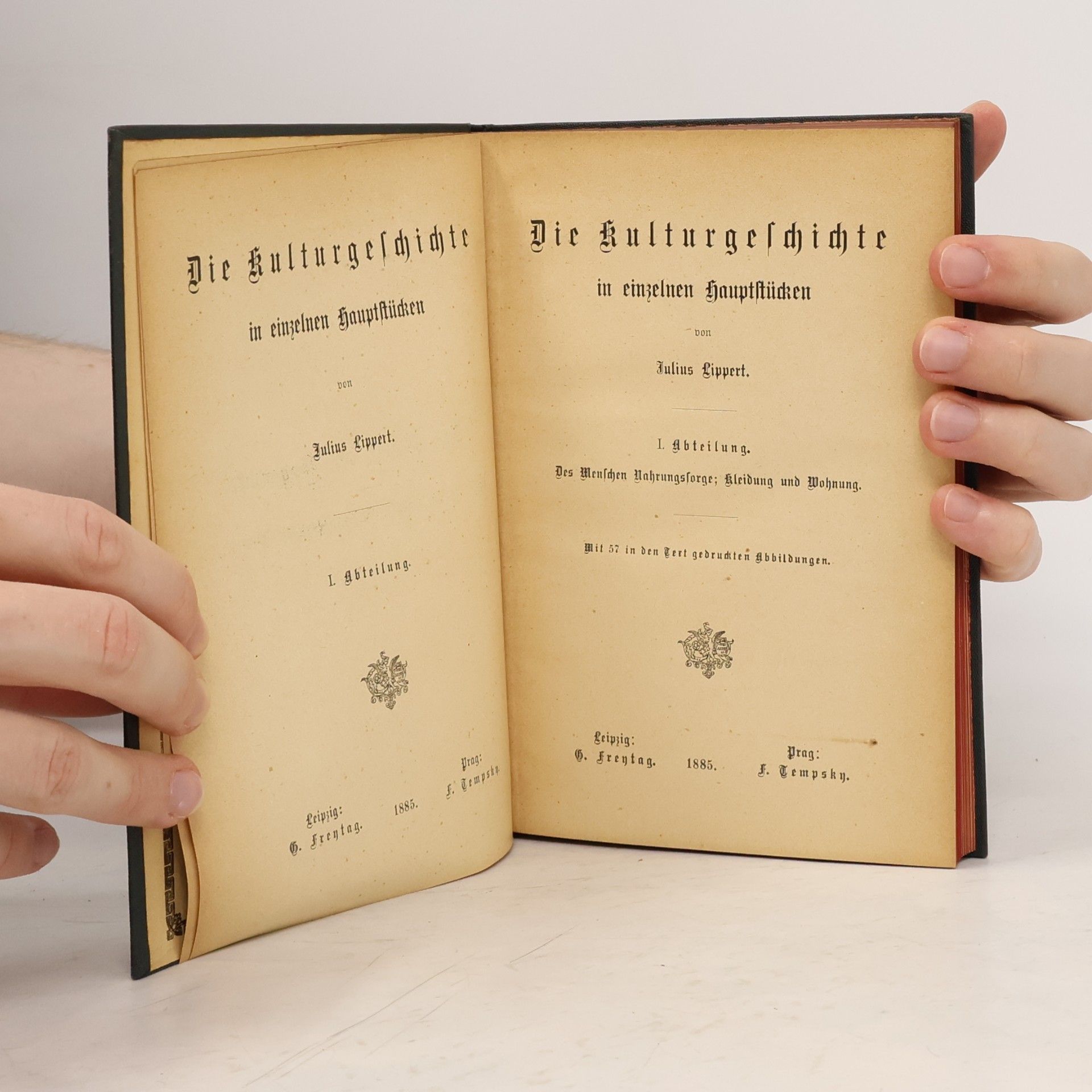 Julius Lippert Die Kulturgeschichte in einzelnen Hauptstücken. I. Abteilung