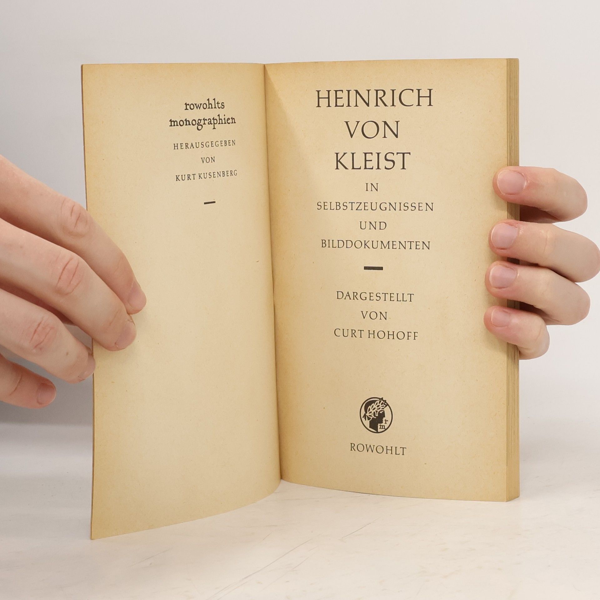 Curt Hohoff Heinrich von Kleist in Selbstzeugnissen und Bilddokumenten