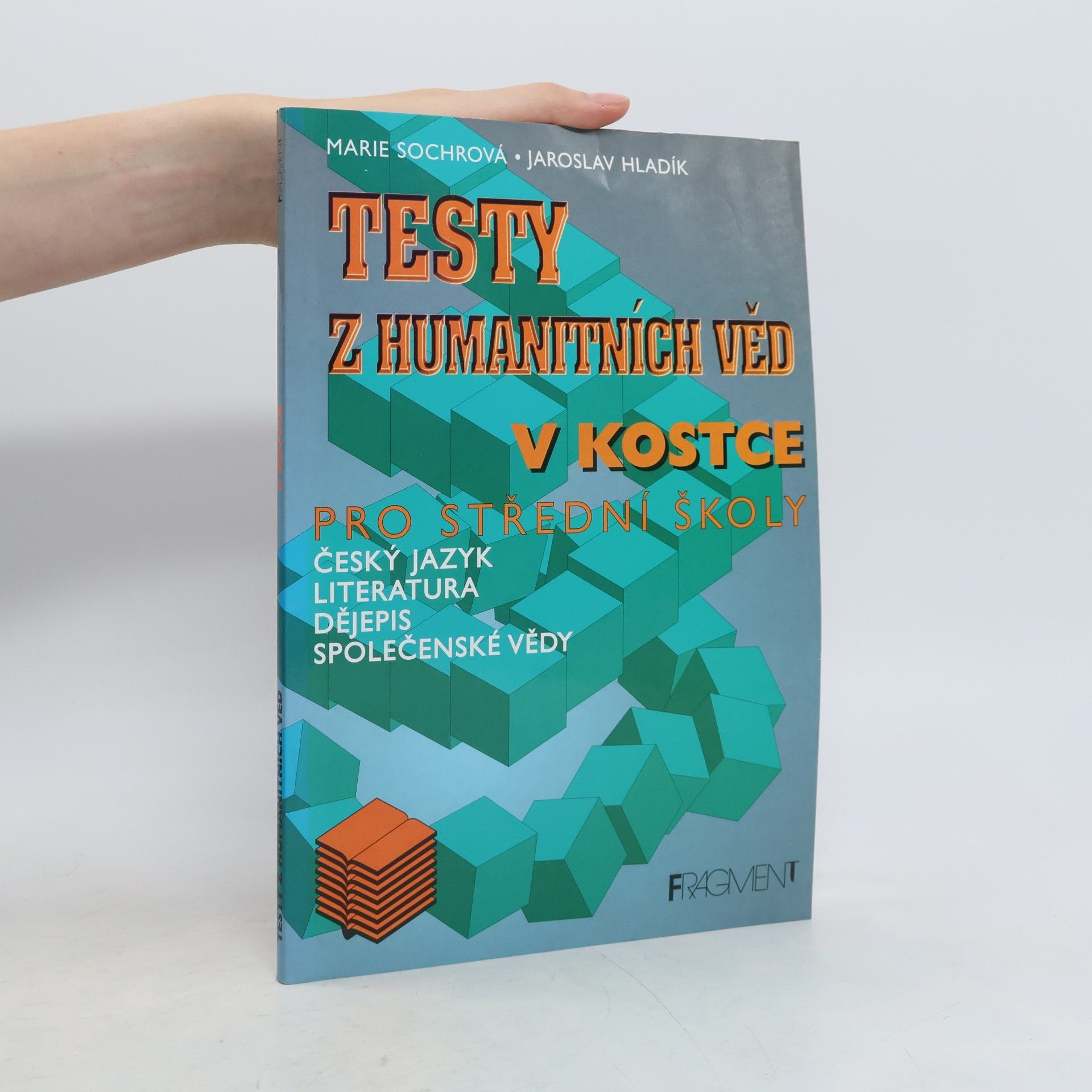 Testy z humanitních věd. Literatura, český jazyk, dějepis, společenské vědy
