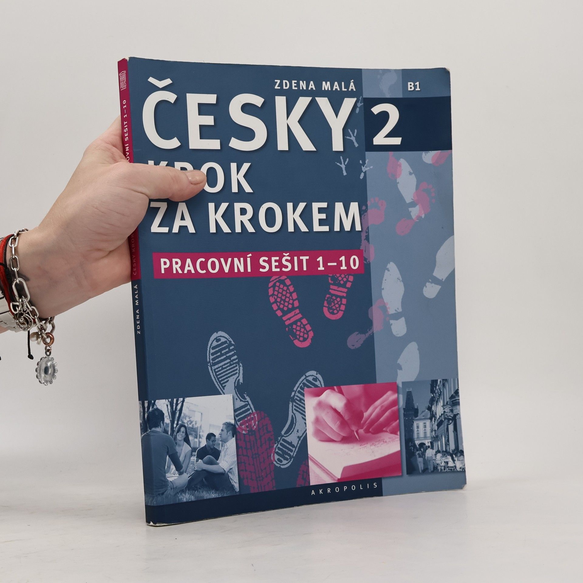 Zdena Malá Česky krok za krokem 2. B1. Pracovní sešit 1-10