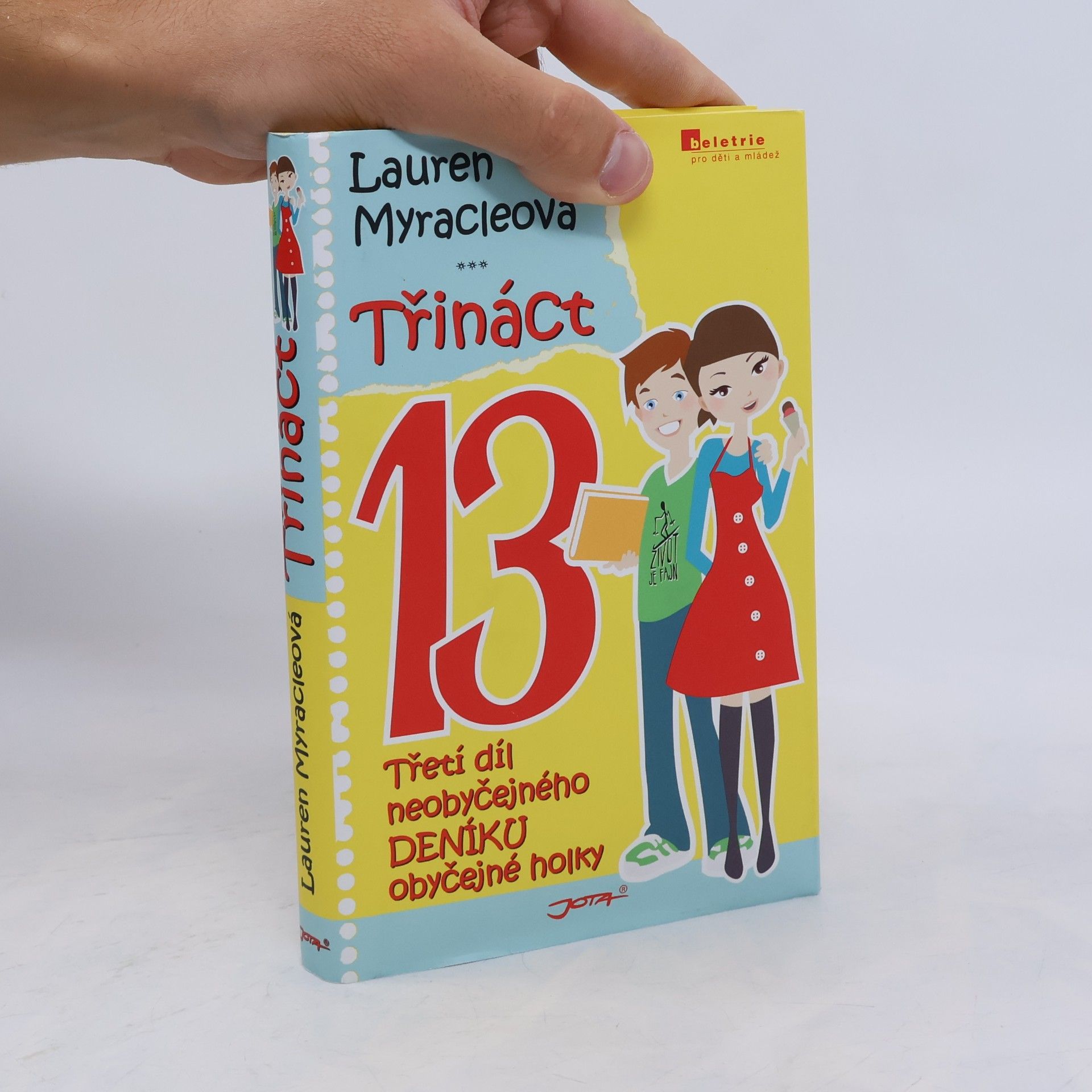Lauren Myracle Třináct: Třetí díl neobyčejného deníku obyčejné holky