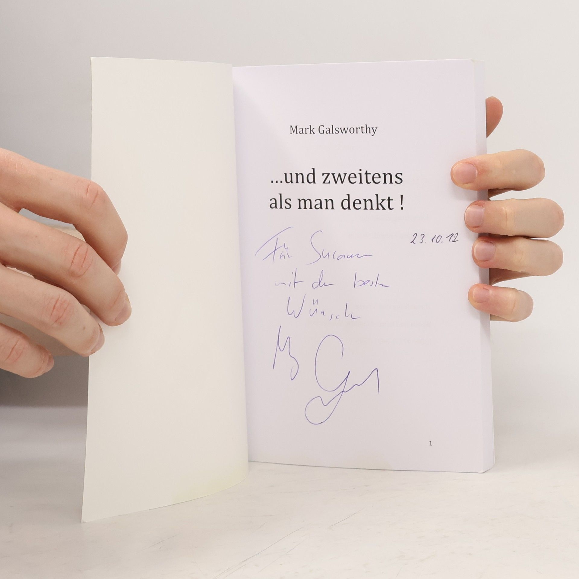 Mark Galsworthy ...und zweitens als man denkt !