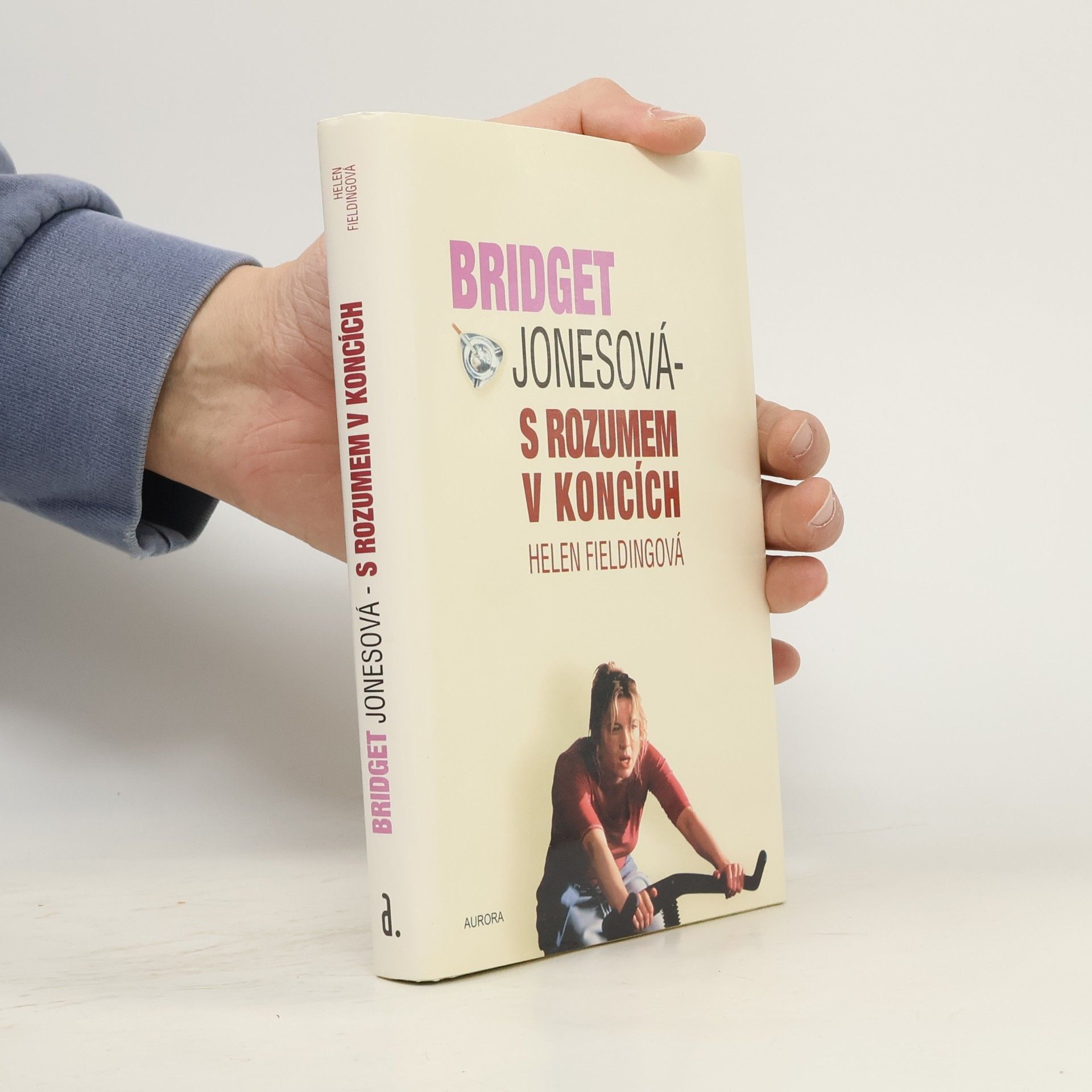 Helen Fielding Bridget Jonesová. S rozumem v koncích