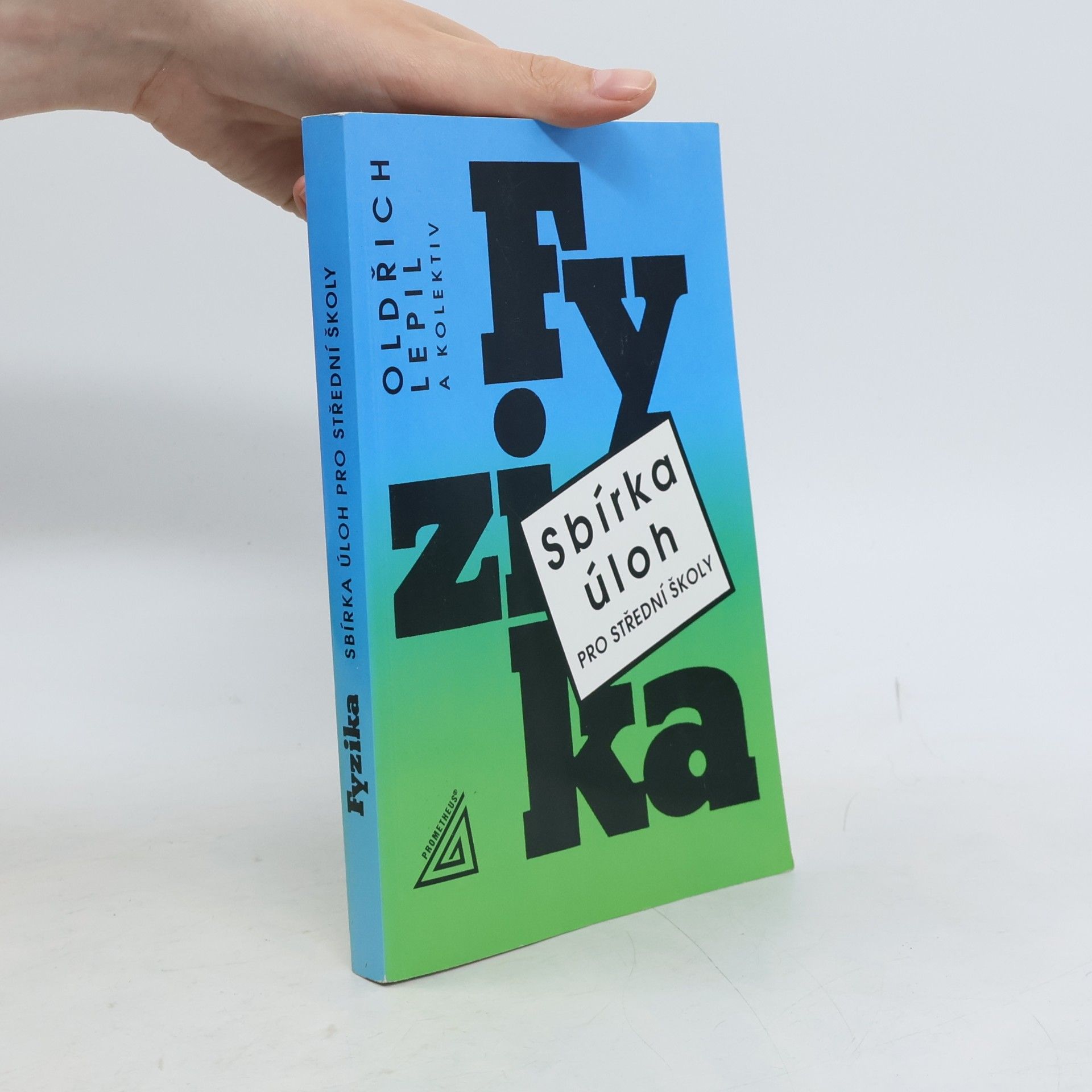 Oldřich Lepil Fyzika. Sbírka úloh pro střední školy