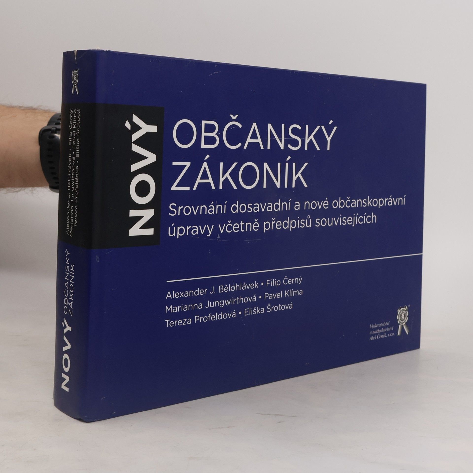 Alexander J. Bělohlávek Nový občanský zákoník : srovnání dosavadní a nové občanskoprávní úpravy včetně předpisů souvisejících