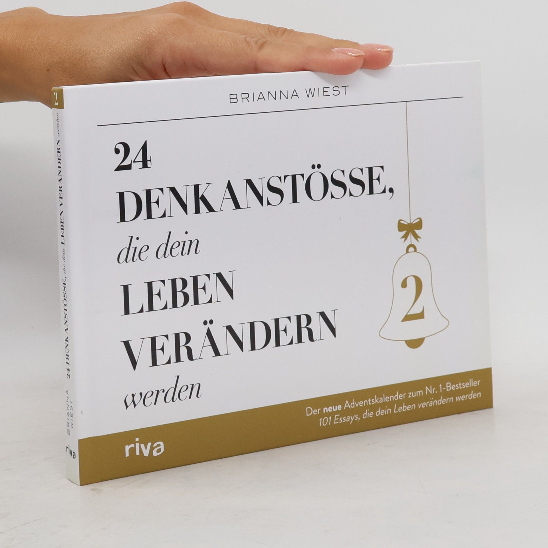 24 Denkanstöße, die dein Leben verändern werden 2. Der neue Adventskalender zum Nr.-1-Bestseller 101 Essays, die dein Leben verändern werden. Für mehr Achtsamkeit und Selbstliebe