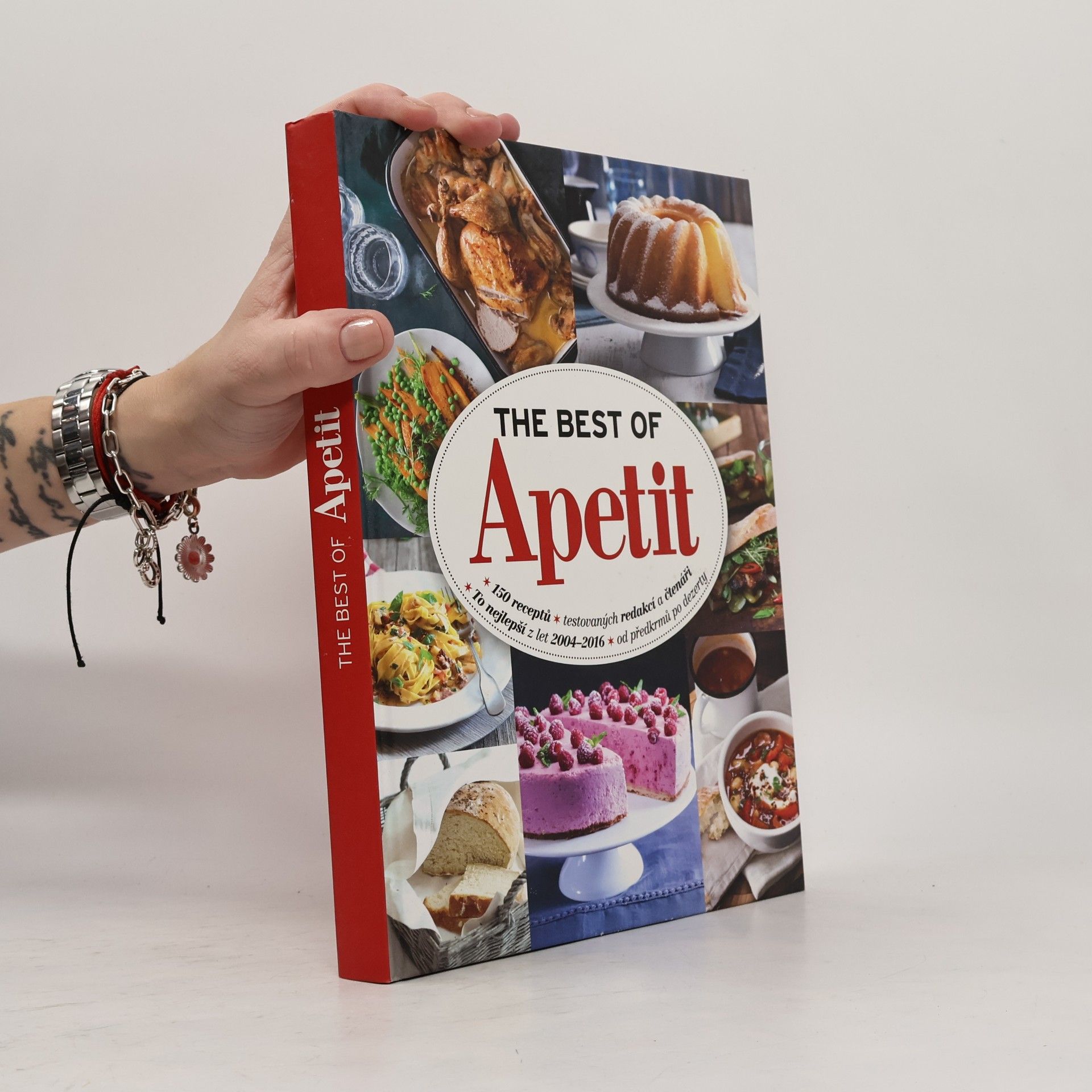 Kolektív autorov The best of Apetit : 150 receptů testovaných redakcí a čtenáři : to nejlepší z let 2004-2016 od předkrmů po dezerty Apetit