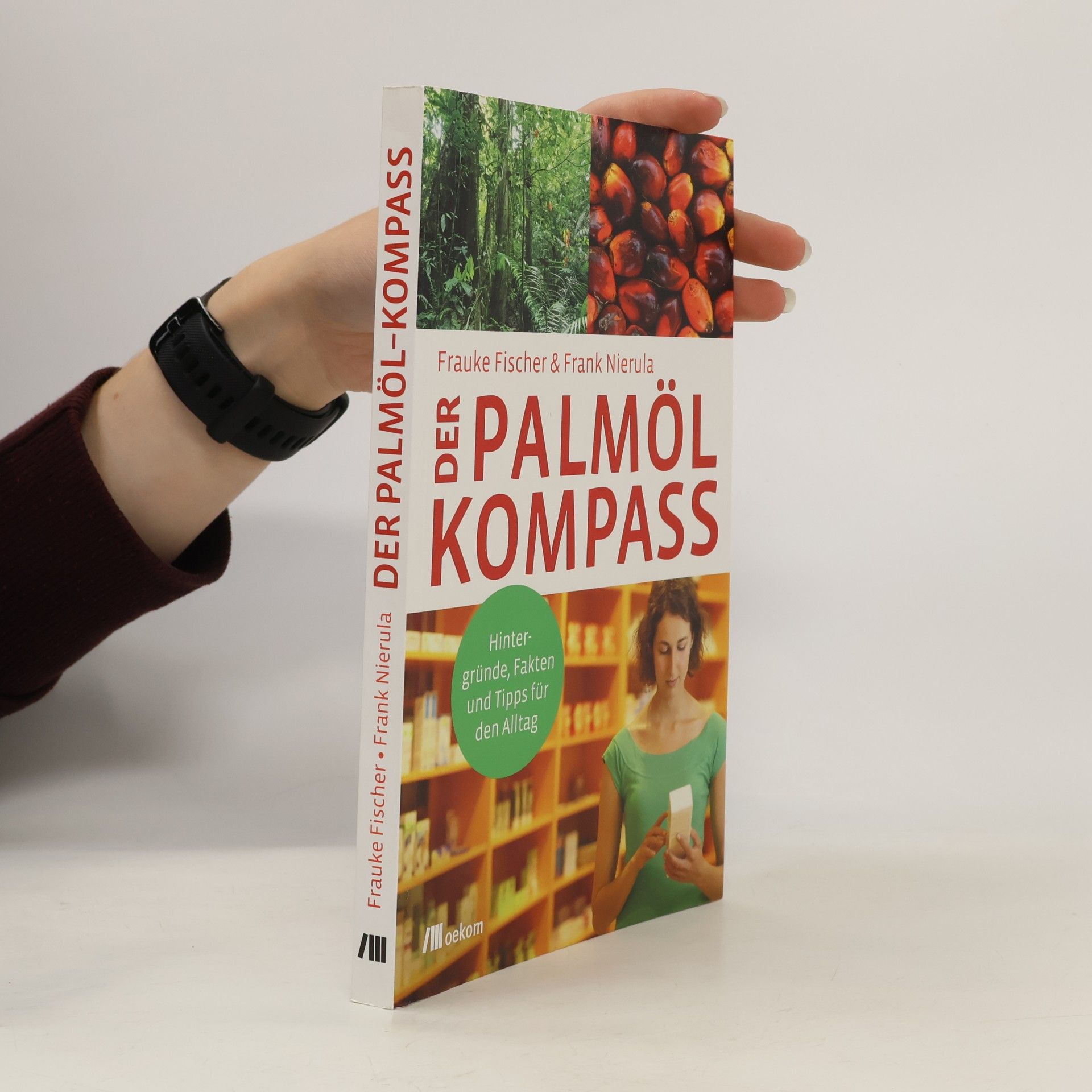 Frauke Fischer Der Palmöl-Kompass