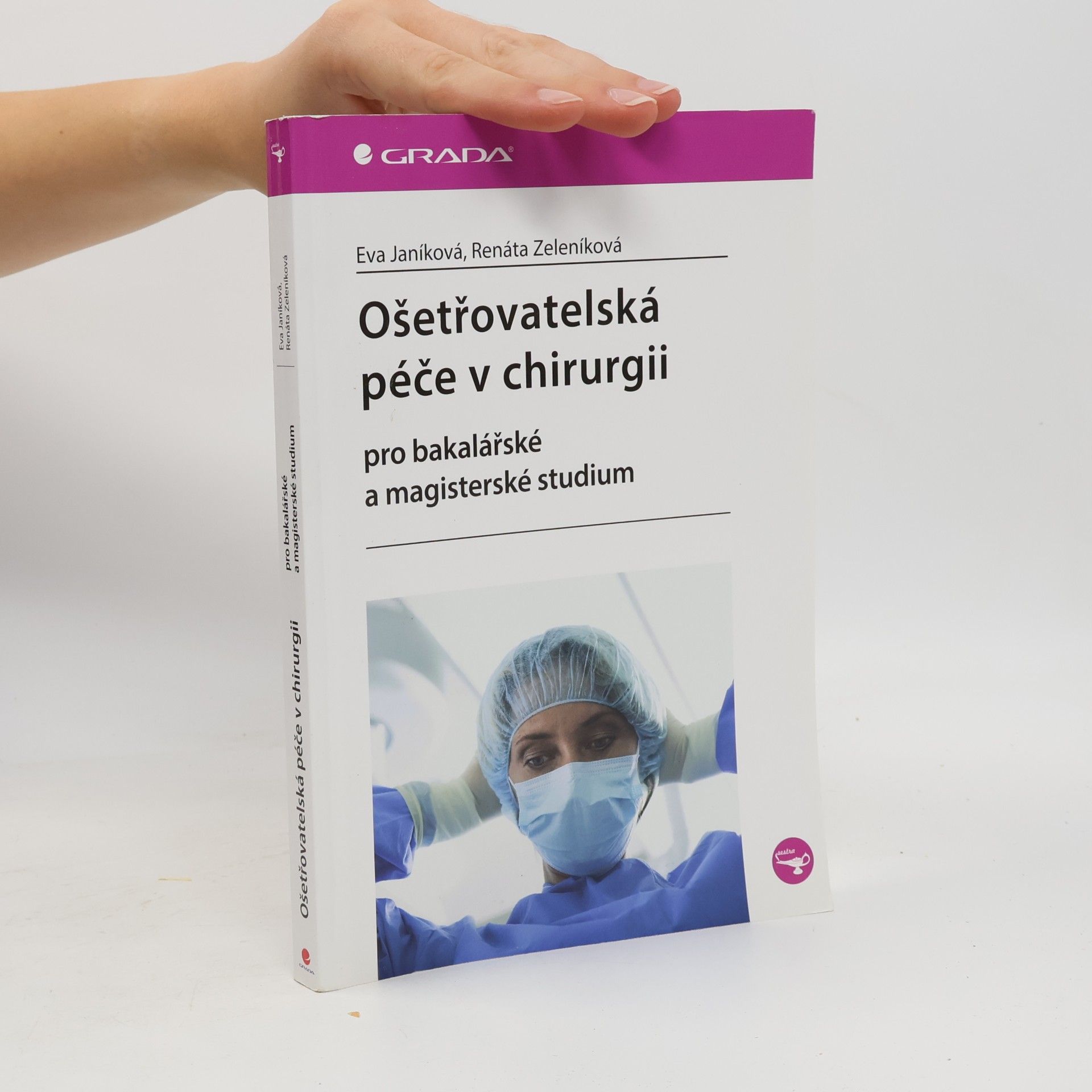 Renáta Zeleníková Ošetřovatelská péče v chirurgii