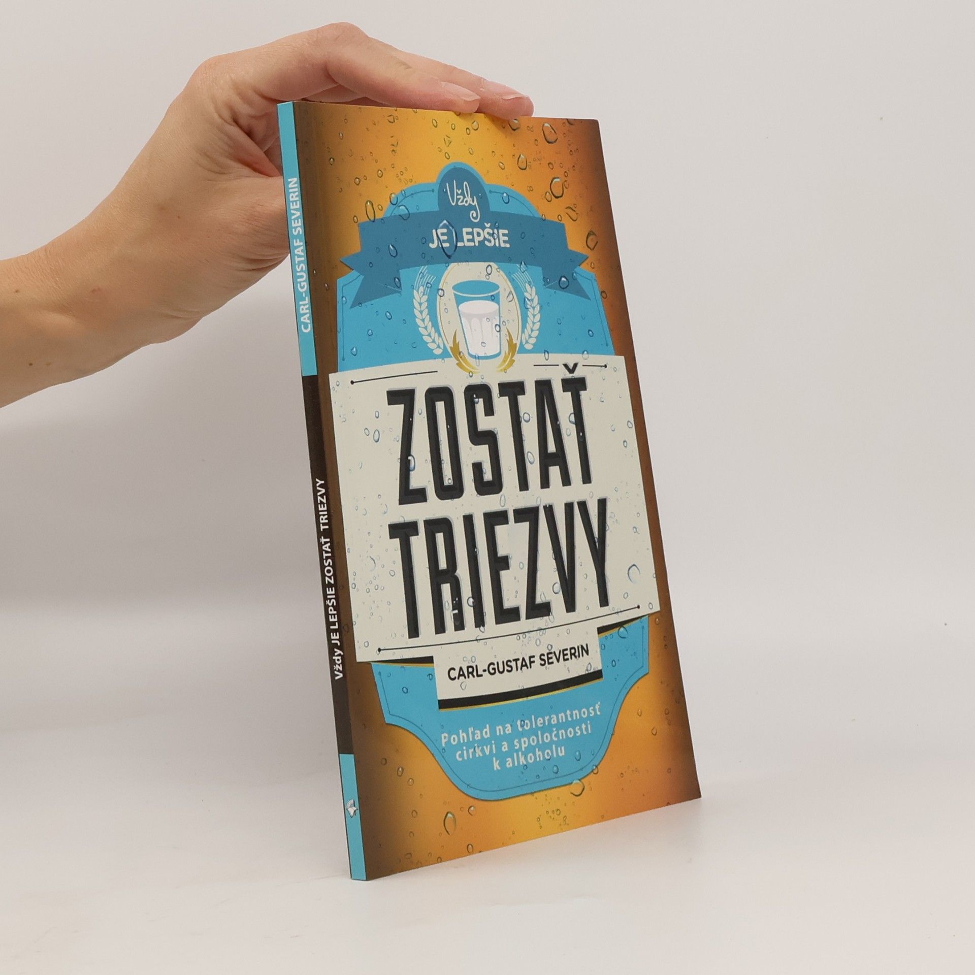 Carl Gustaf Severin Vždy je lepšie zostať triezvy