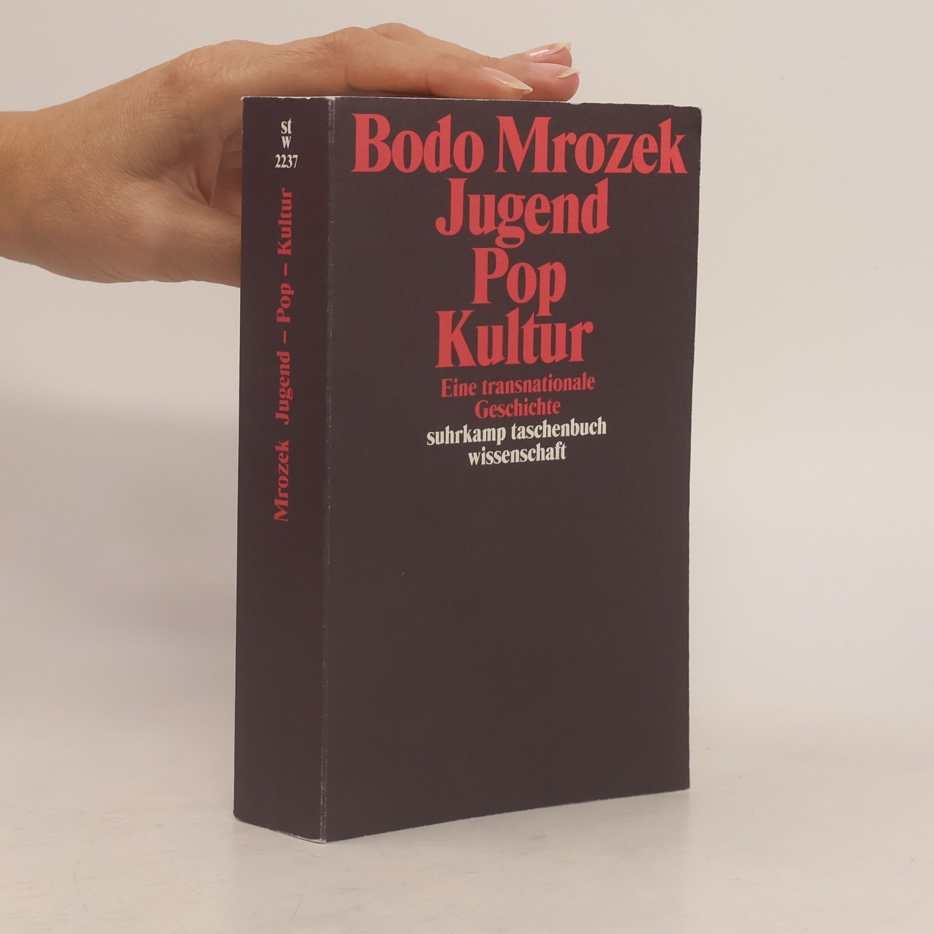 Bodo Mrozek Suhrkamp Taschenbuch Wissenschaft - 2237: Jugend, Pop, Kultur