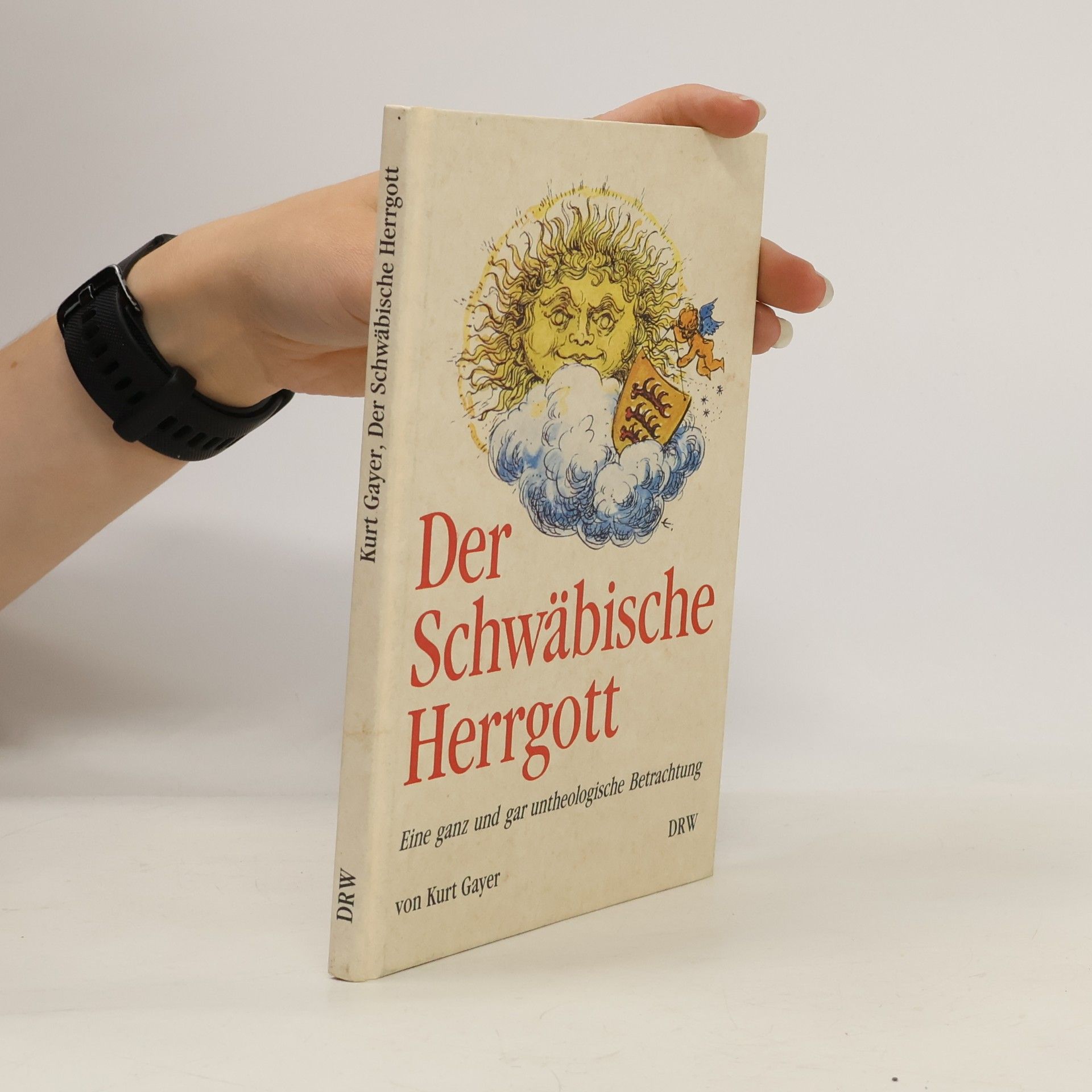 Kurt Gayer Der schwäbische Herrgott