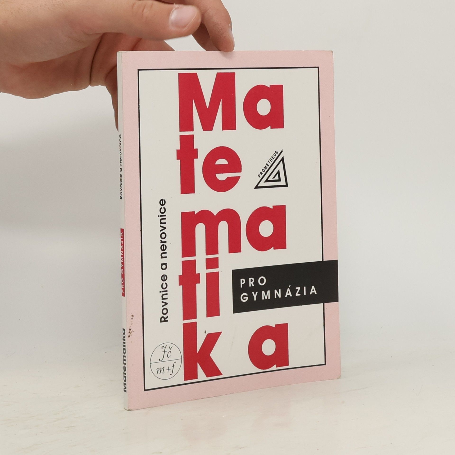 Jura Charvát Matematika pro gymnázia. Rovnice a nerovnice