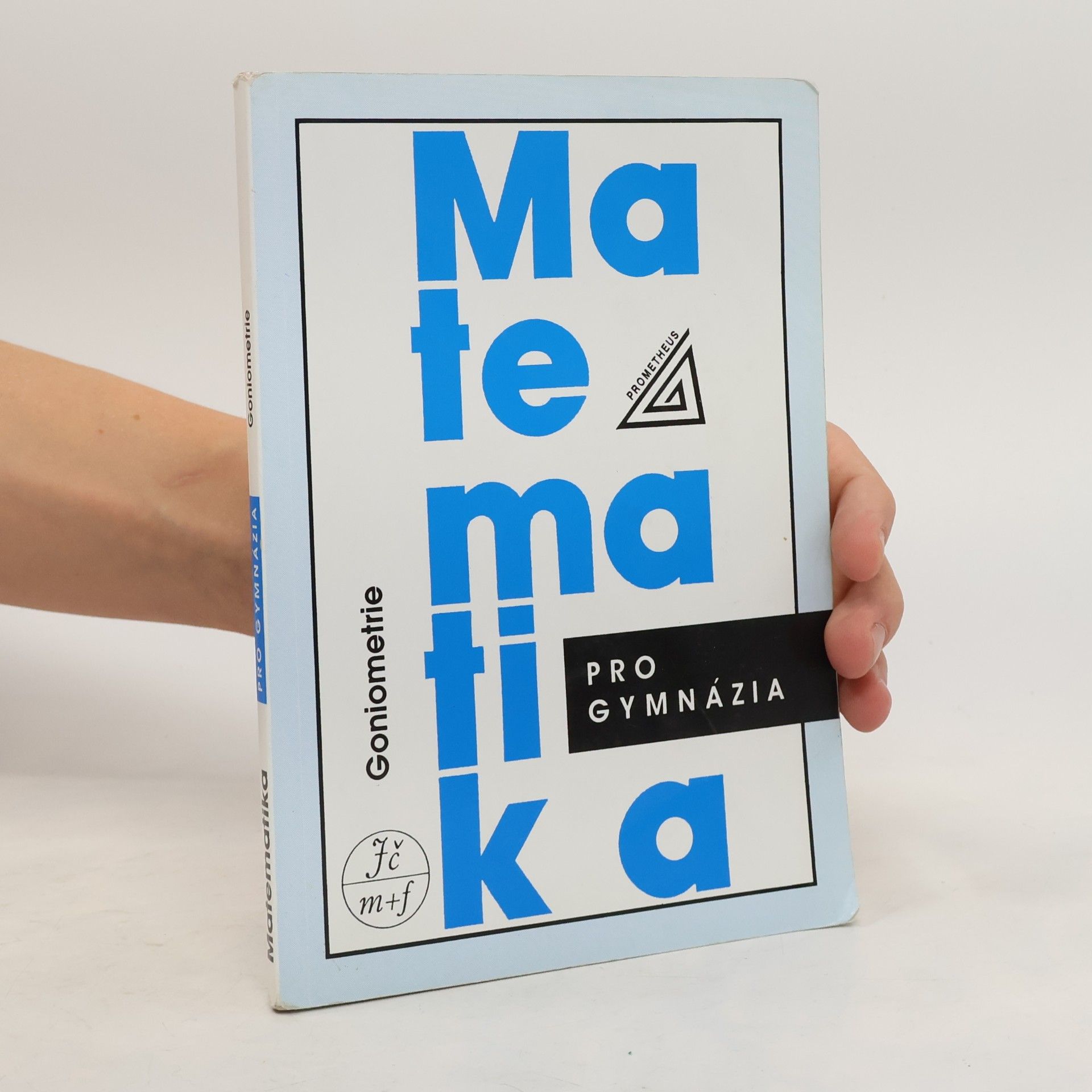 Oldřich Odvárko Matematika pro gymnázia: goniometrie
