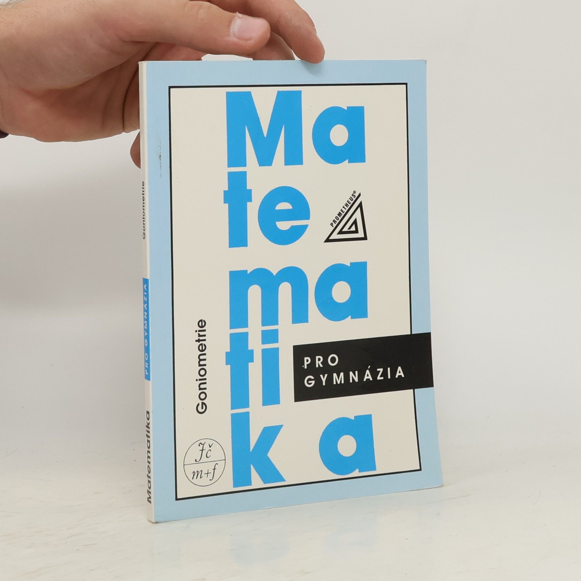 Oldřich Odvárko Matematika pro gymnázia: goniometrie