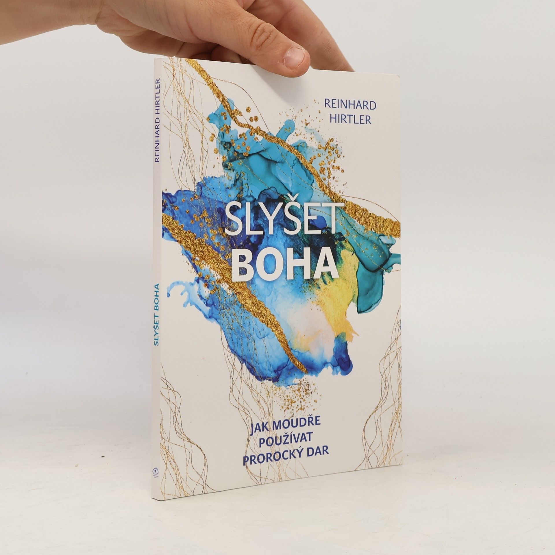 Reinhard Hirtler Slyšet Boha