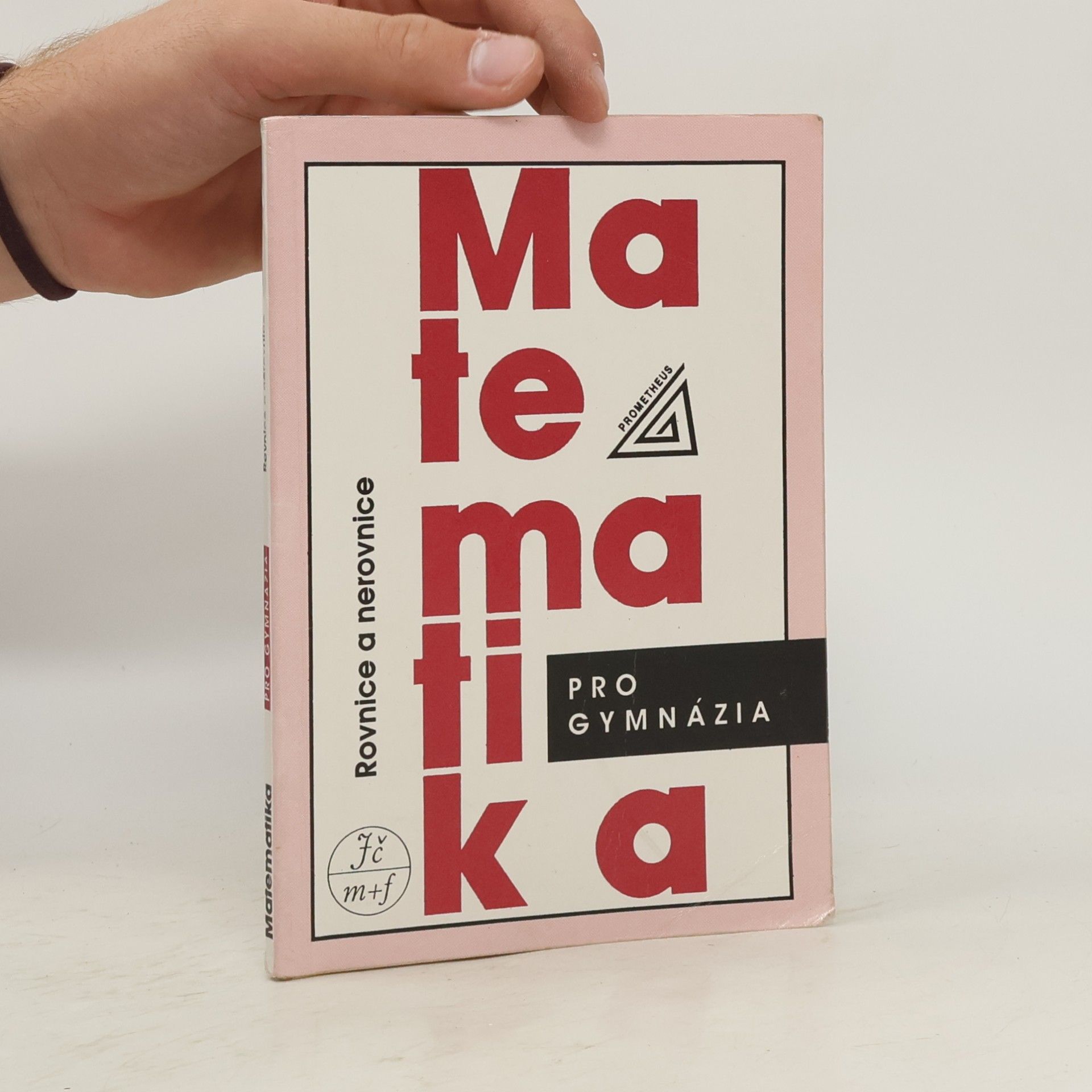Jura Charvát Matematika pro gymnázia. Rovnice a nerovnice