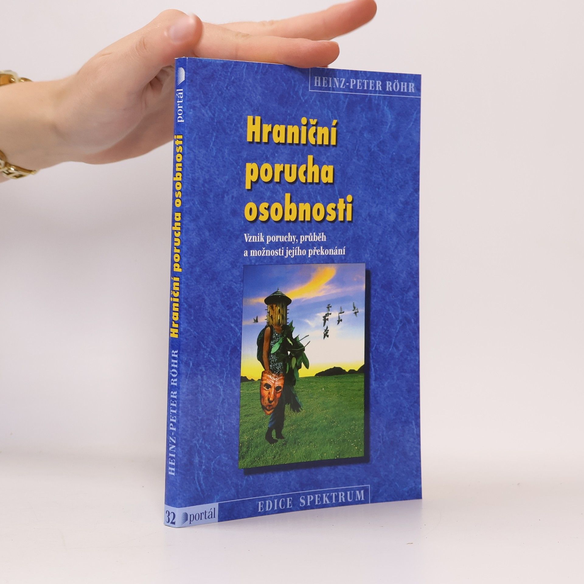 Hraniční porucha osobnosti : vznik poruchy, průběh a možnosti jejího překonání