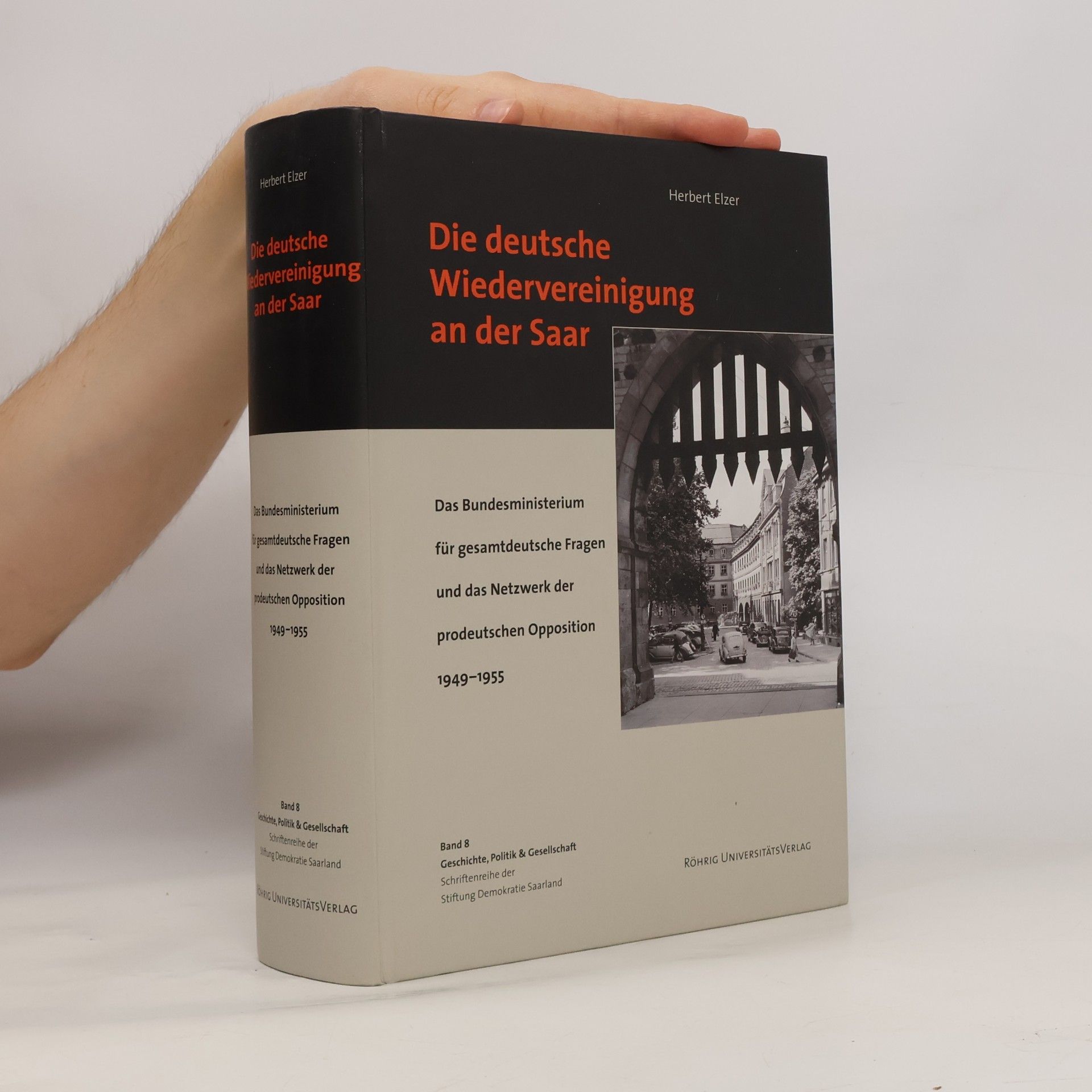 Herbert Elzer Die deutsche Wiedervereinigung an der Saar