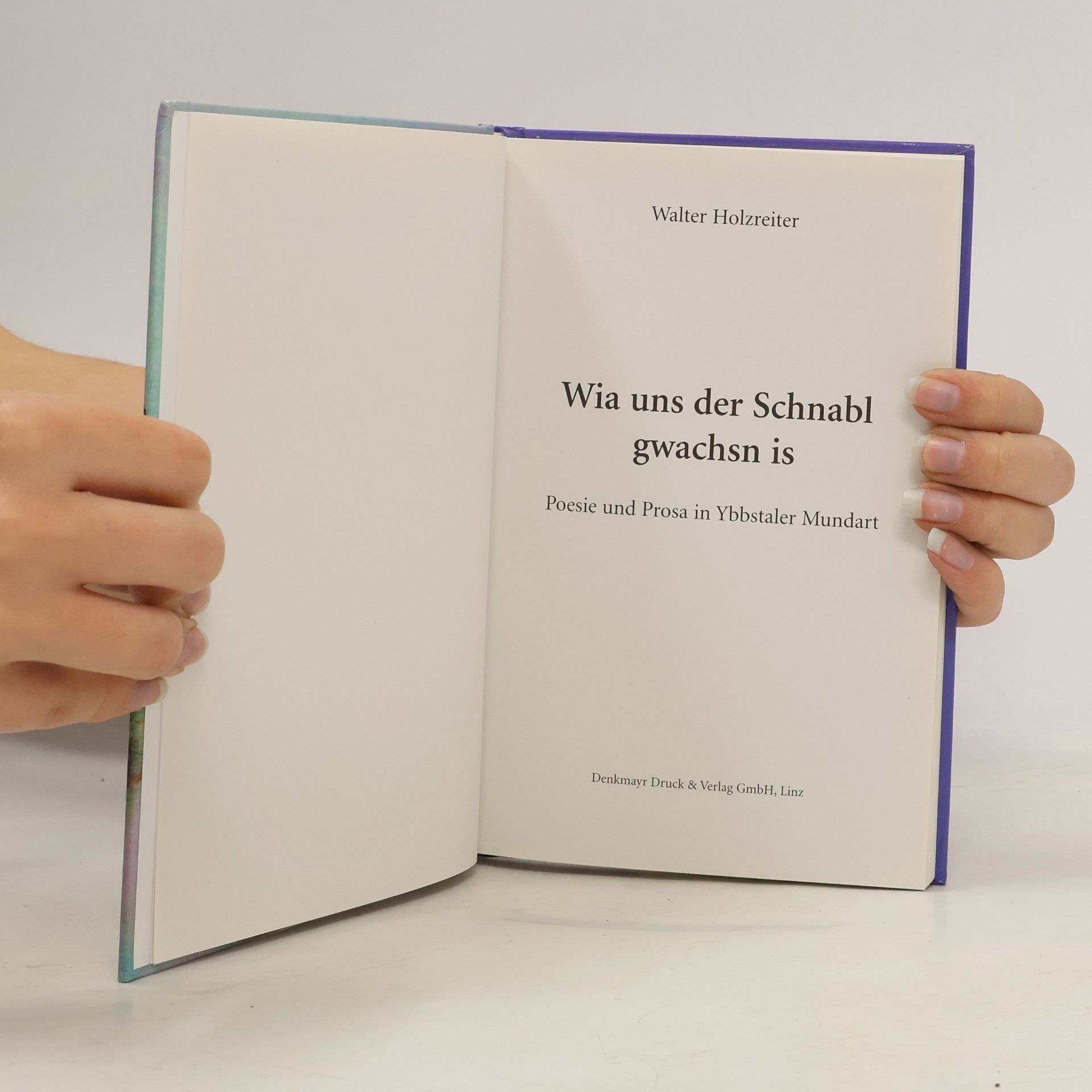 Walter Holzreiter Wia uns der Schnabl gwachsn is