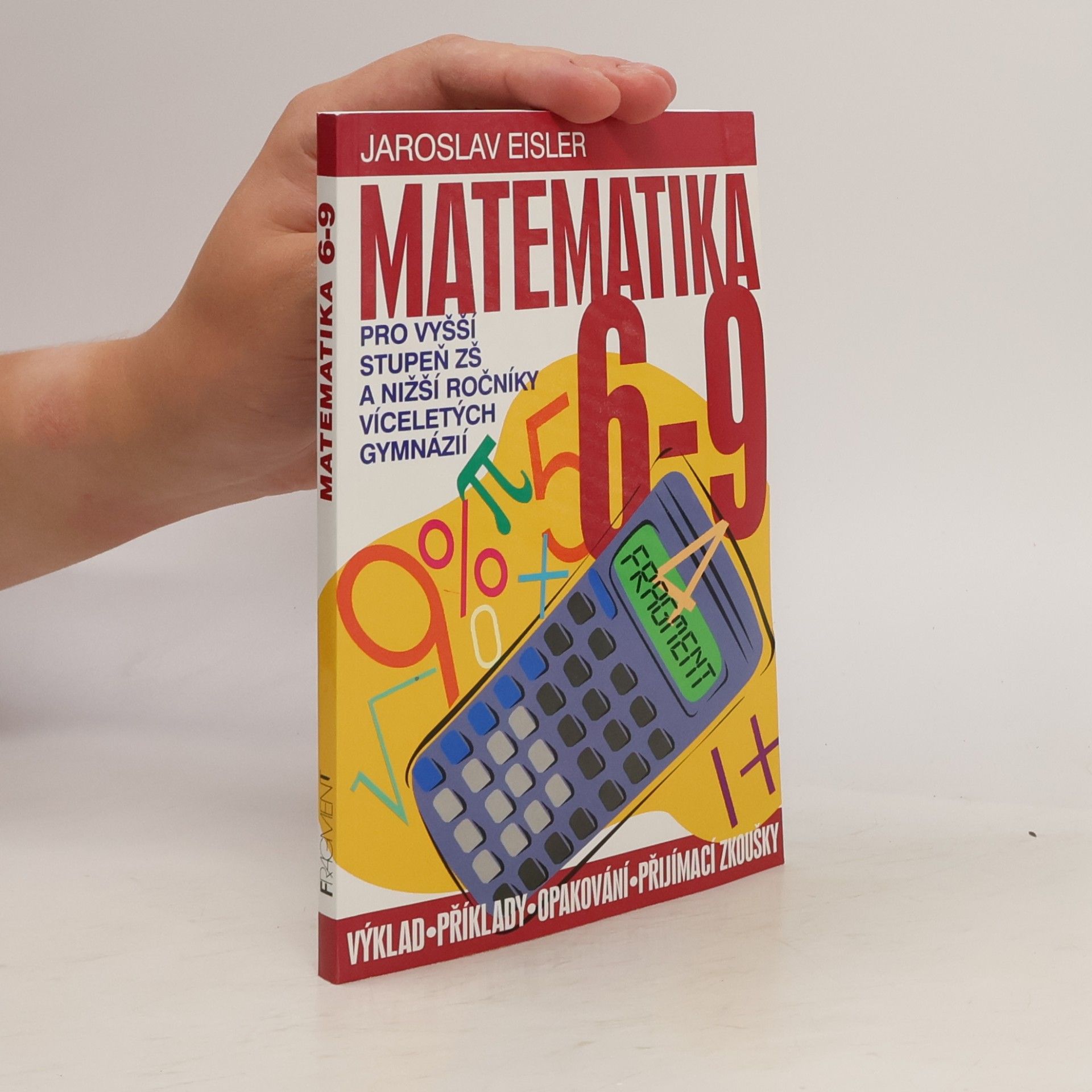 Matematika 6-9 pro vyšší stupeň ZŠ a nižší ročníky víceletých gymnázií