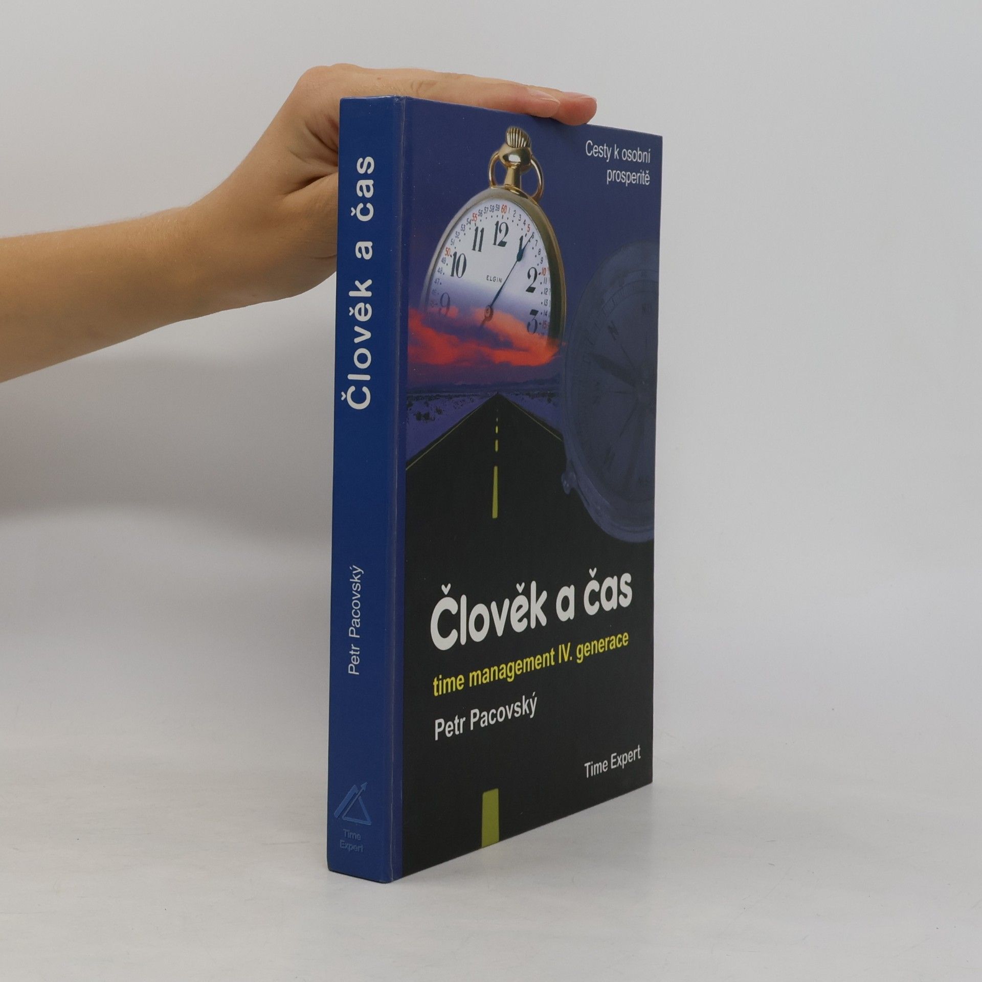 Petr Pacovský Člověk a čas: Time management IV. generace