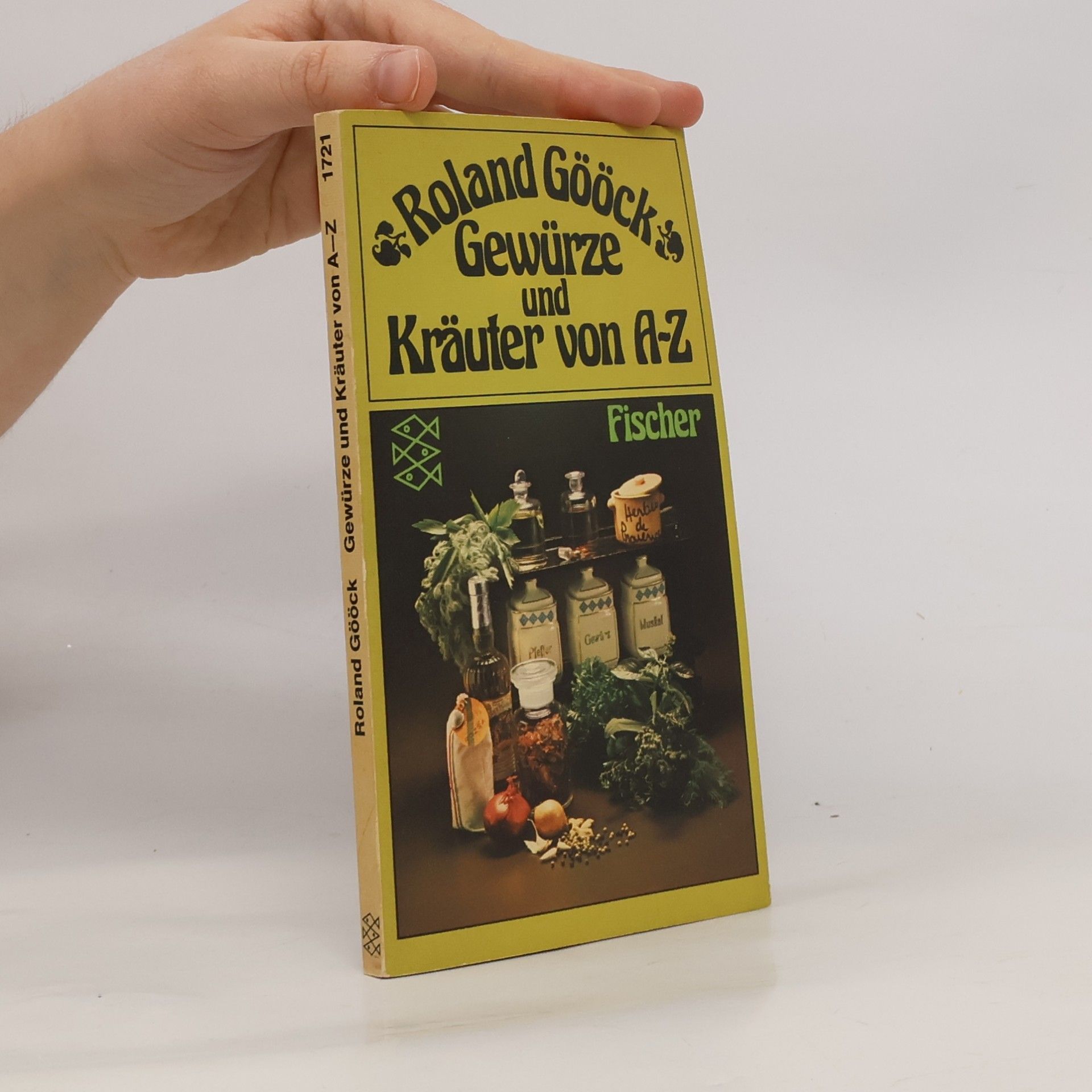 Roland Gööck Gewürze und Kräuter von A - [bis] Z