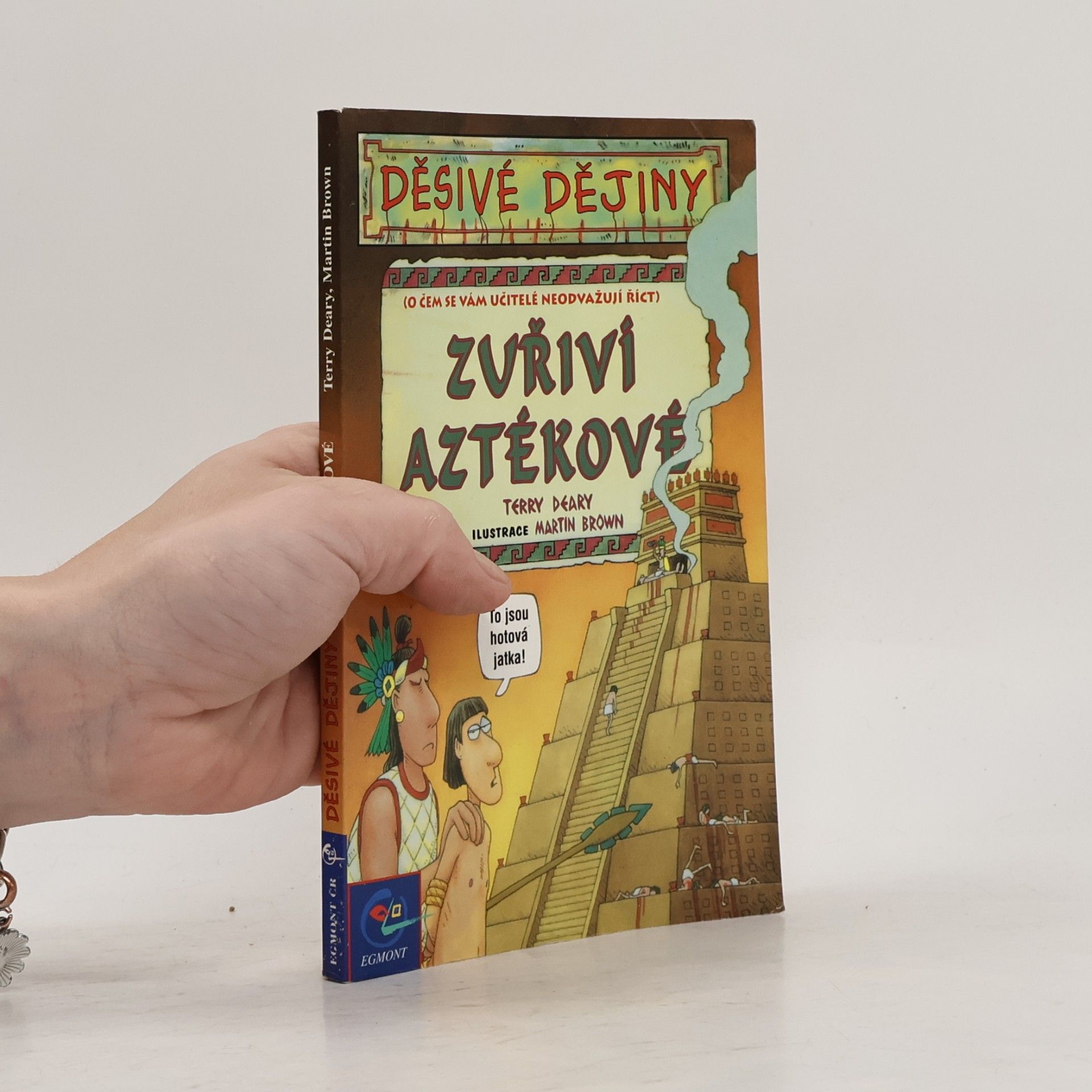 Terry Deary Děsivé dějiny. Zuřiví Aztékové.