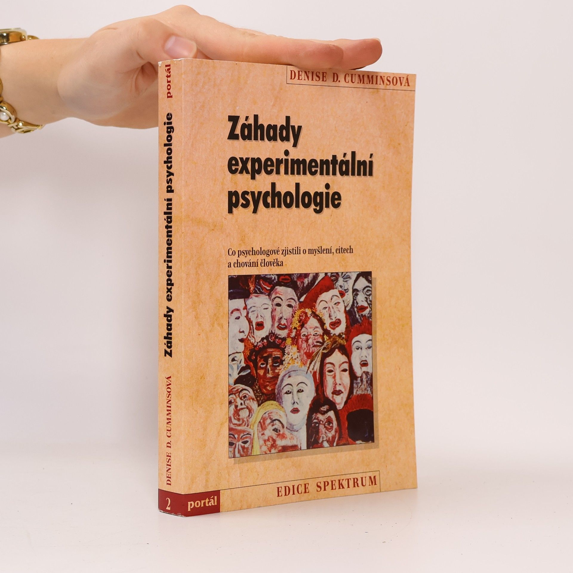 Denise D. Cummins Záhady experimentální psychologie : co psychologové zjistili o myšlení, citech a chování člověka