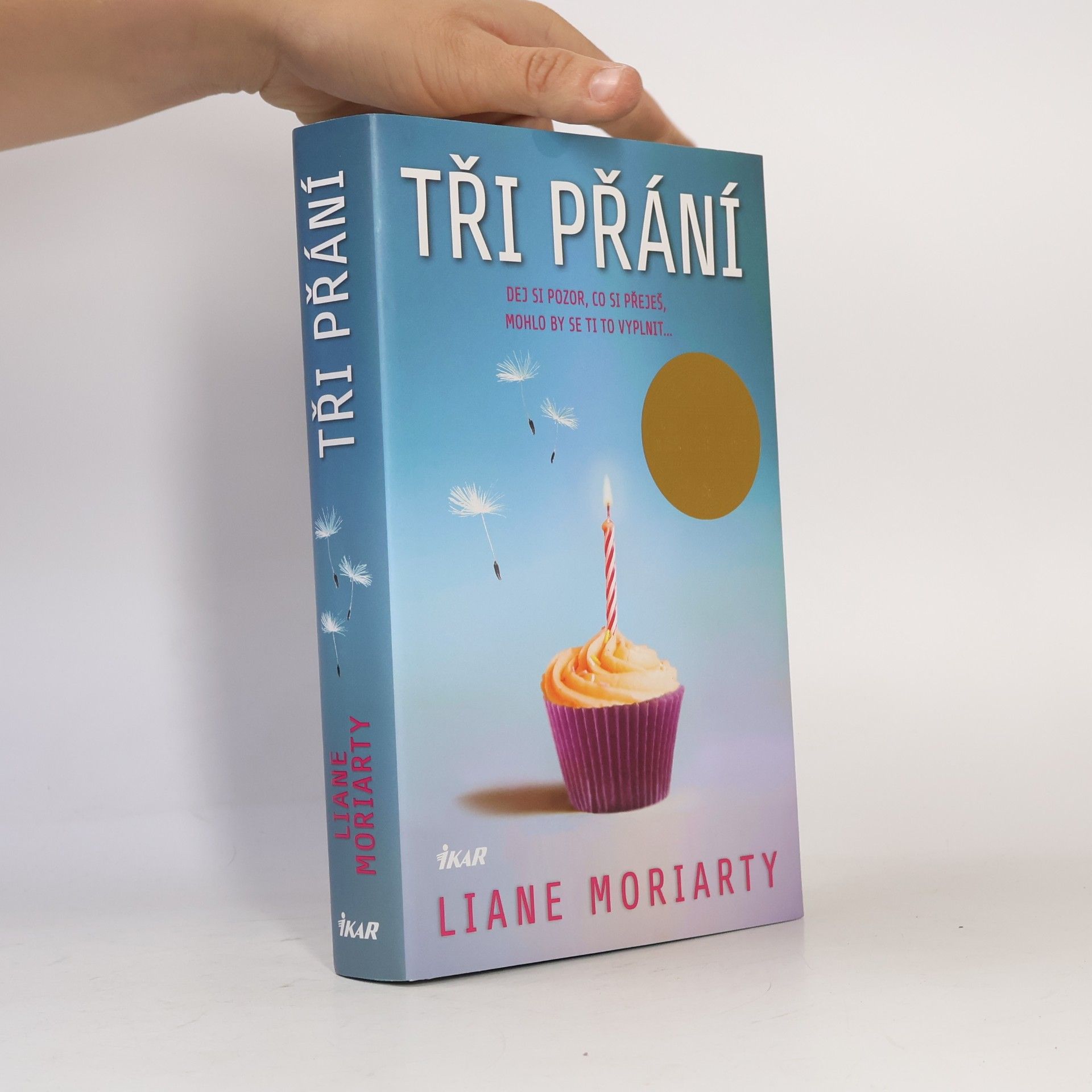 Liane Moriarty Tři přání