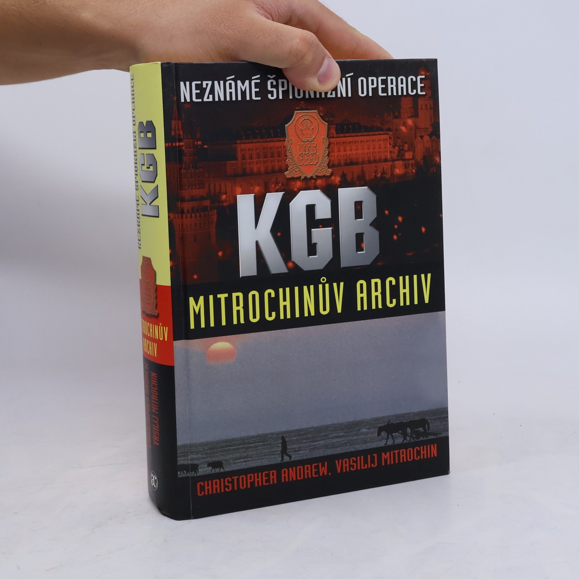 Christopher Andrew Neznámé špionážní operace KGB. Mitrochinův archiv