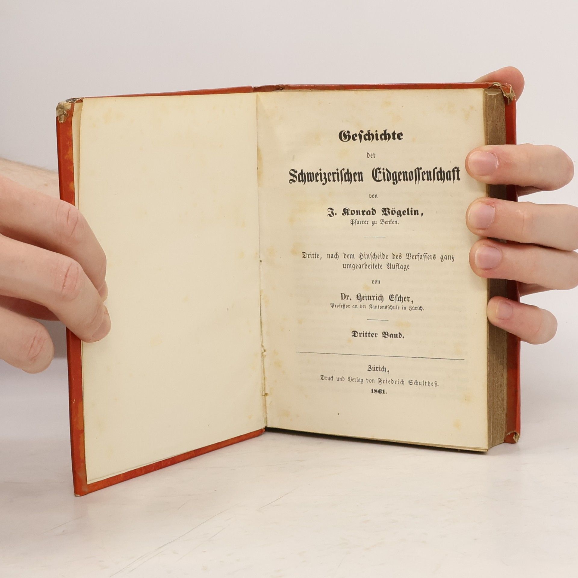 J. Konrad Vögelin Geschichte der Schweizerischen Eidgenossenschaft. Dritter Band