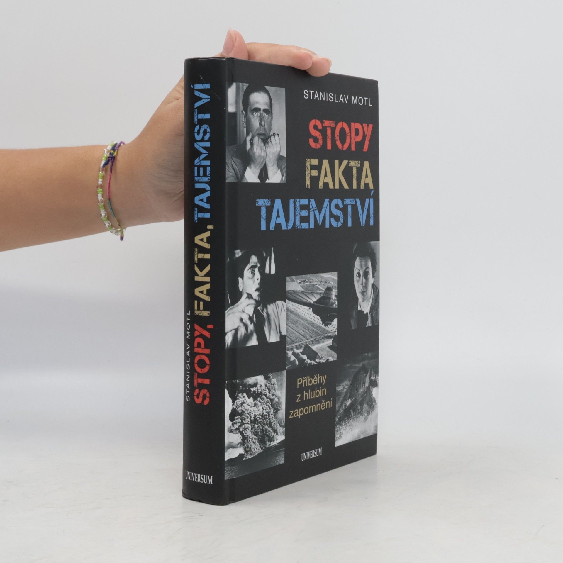 Stanislav Motl Stopy, fakta, tajemství. Příběhy z hlubin zapomnění