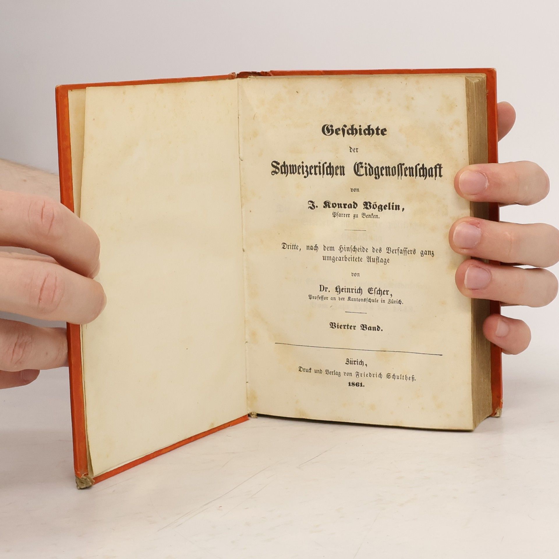 J. Konrad Vögelin Geschichte der Schweizerischen Eidgenossenschaft. Vierter Band