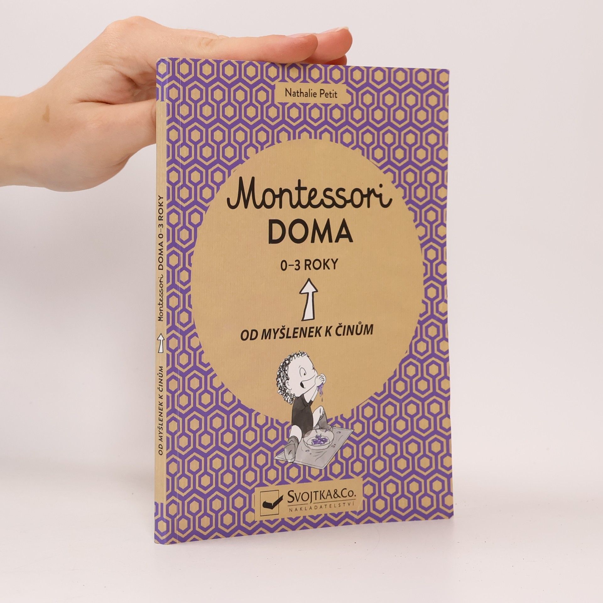 Virginie Maillard Montessori doma. Od myšlenek k činům. 0-3 roky
