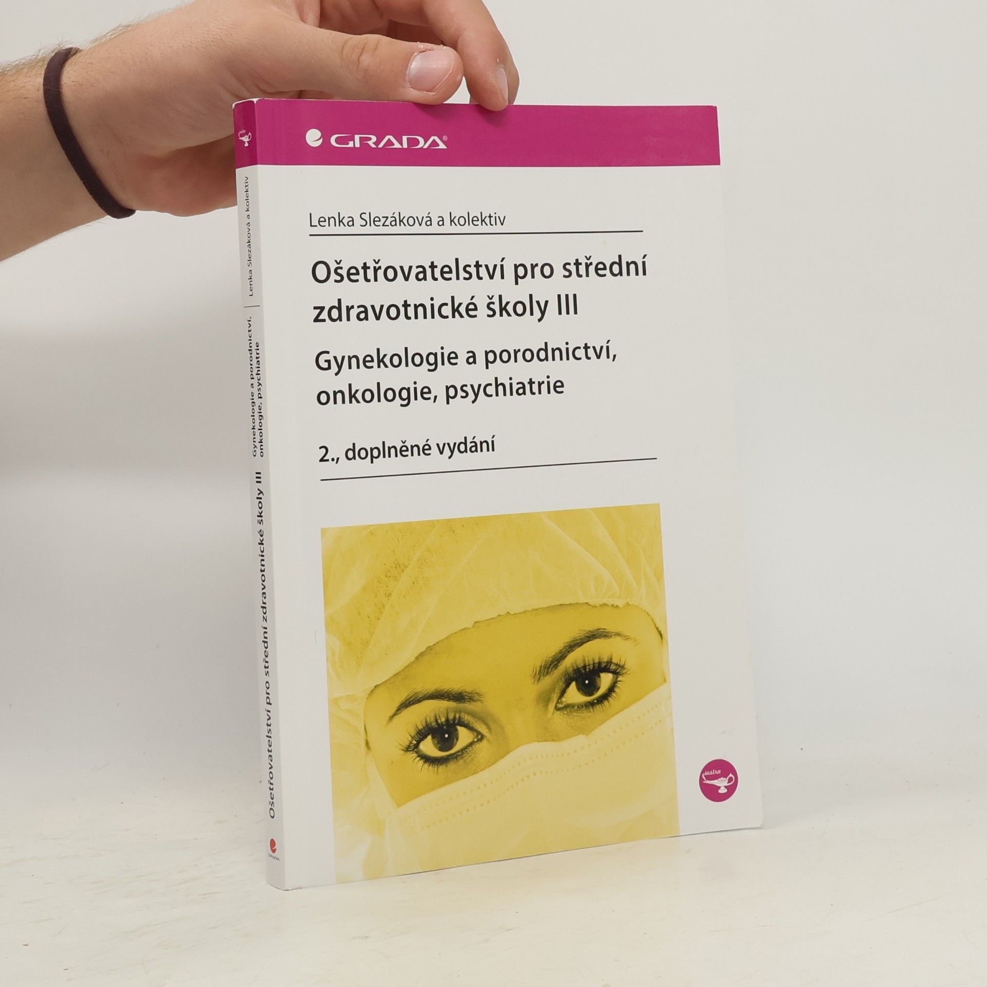 Ošetřovatelství pro střední zdravotnické školy. III, Gynekologie a porodnictví, onkologie, psychiatrie