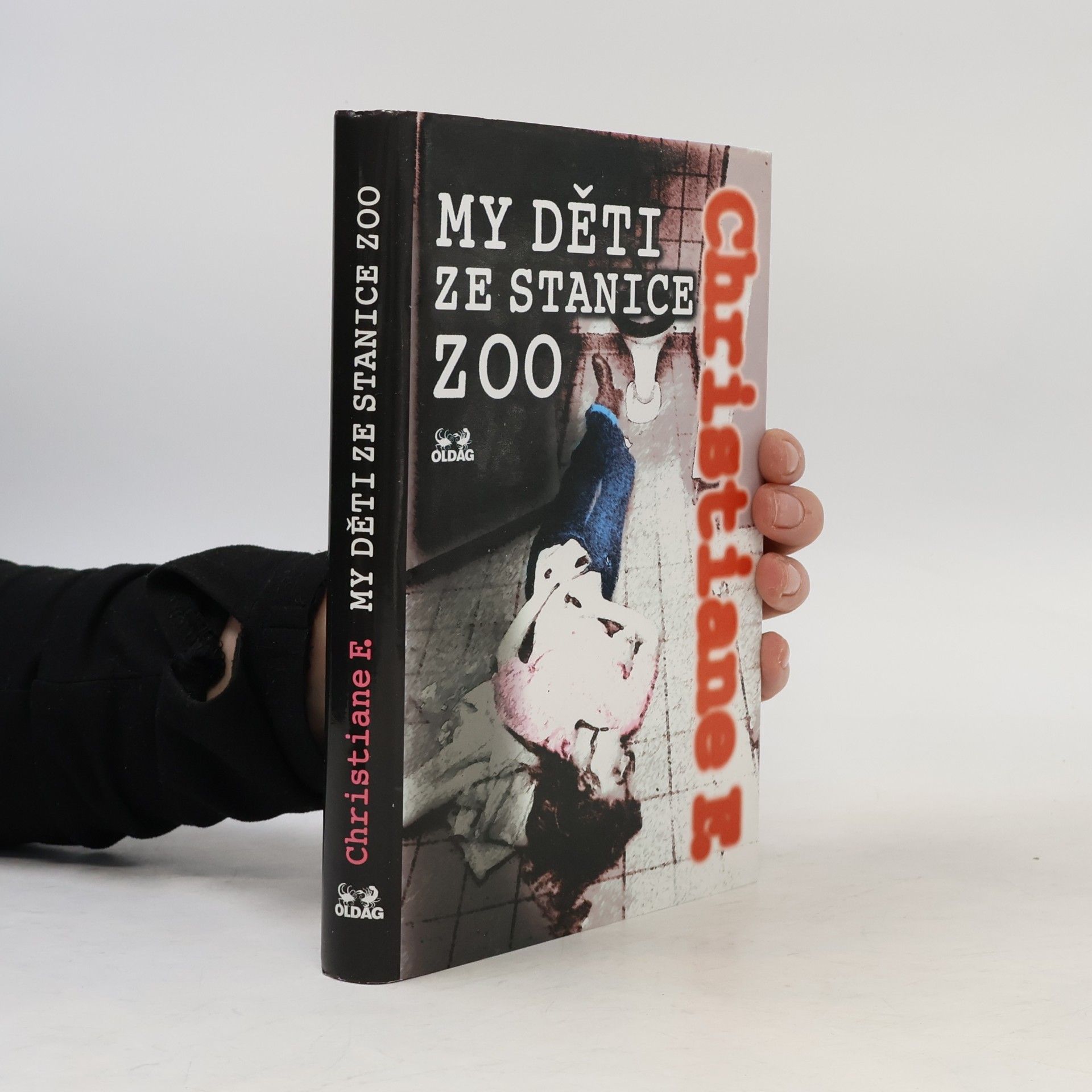 Vera Christiane Felscherinow My děti ze stanice ZOO