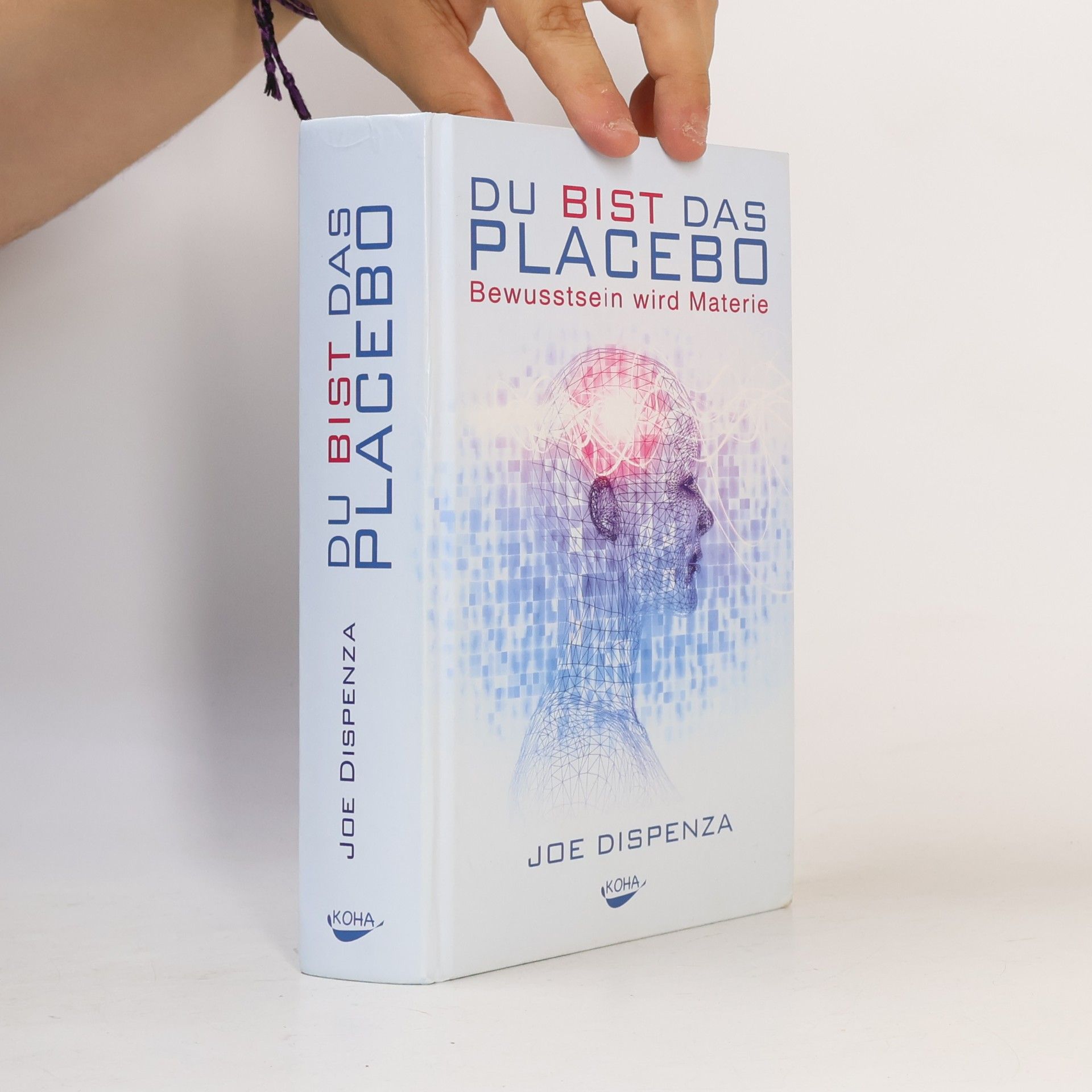 Joe Dispenza Du bist das Placebo