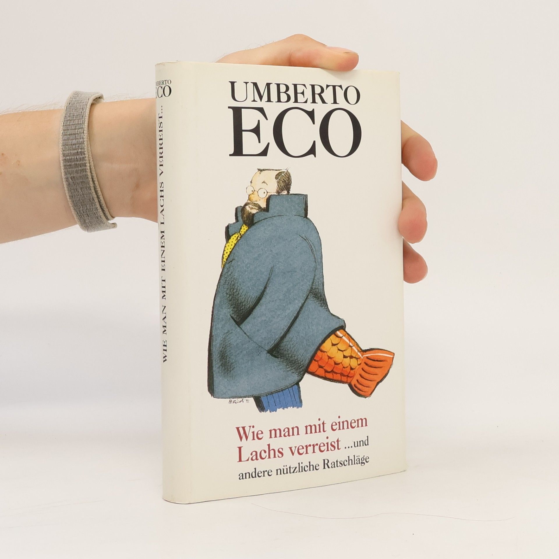 Umberto Eco Wie man mit einem Lachs verreist und andere nützliche Ratschläge
