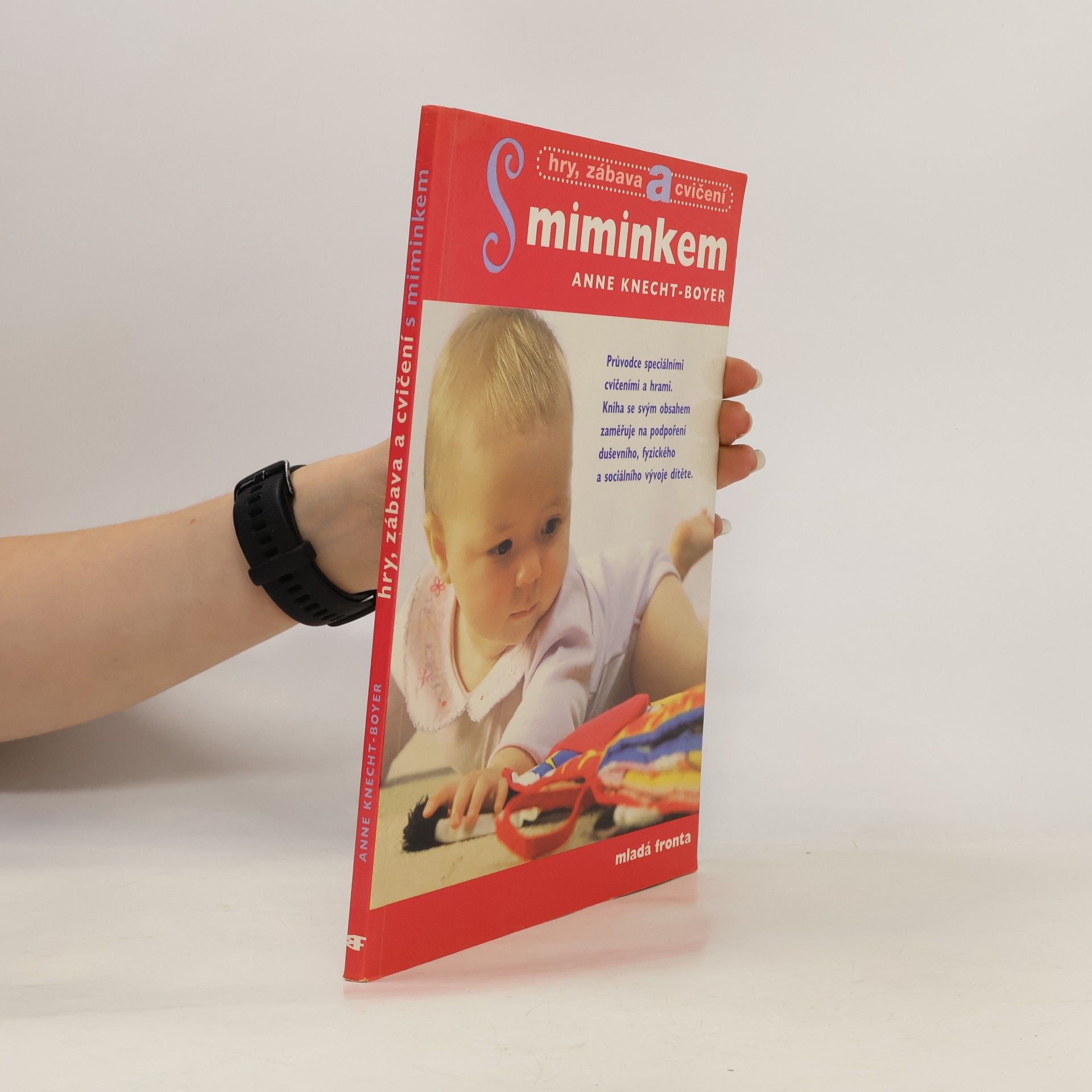 Anne KnechtBoyer Hry, zábava a cvičení s miminkem
