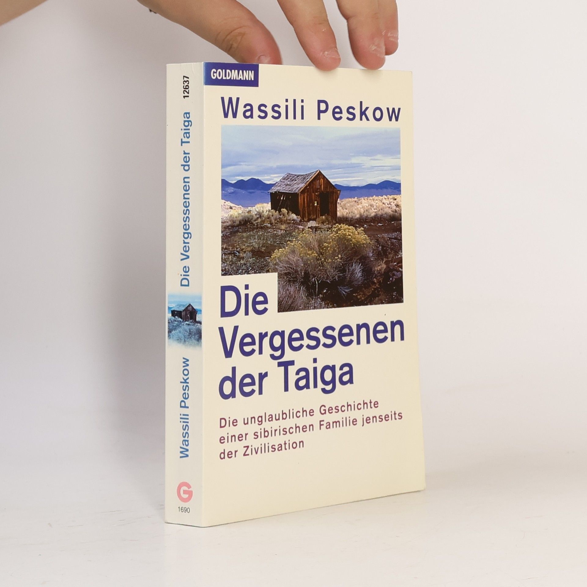 Vasilij Michajlovič Peskov Die Vergessenen der Taiga